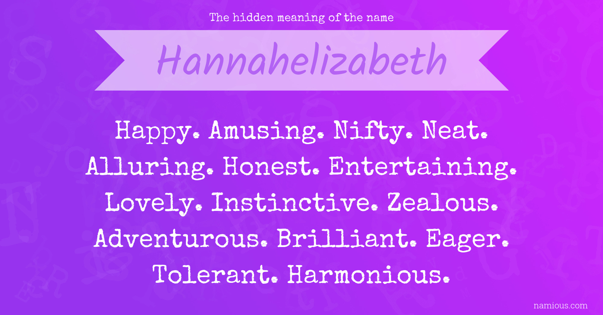 The hidden meaning of the name Hannahelizabeth