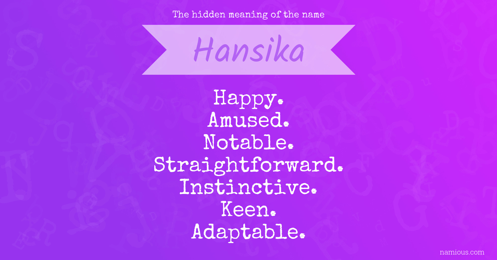 The hidden meaning of the name Hansika