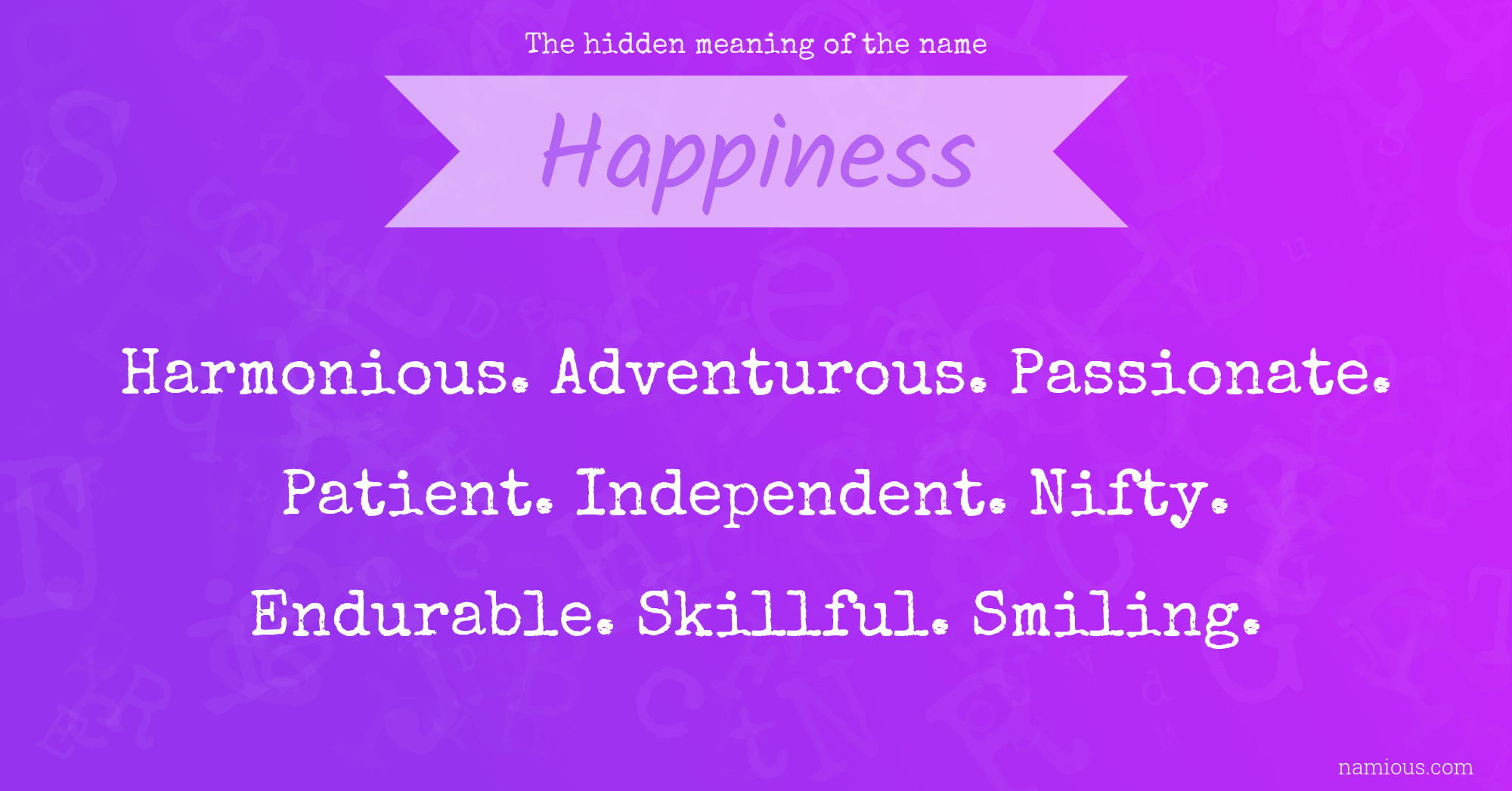 The hidden meaning of the name Happiness