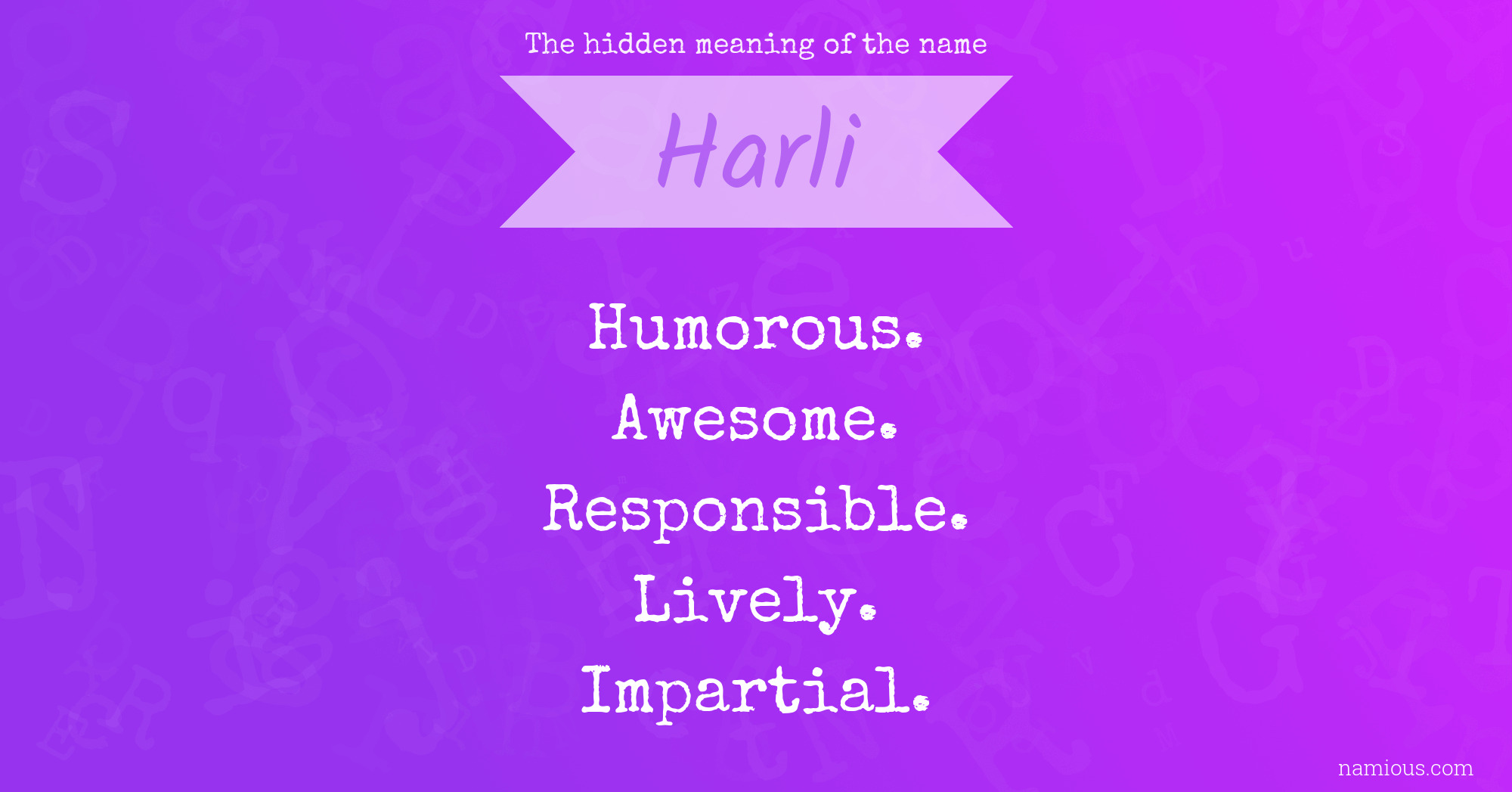 The hidden meaning of the name Harli