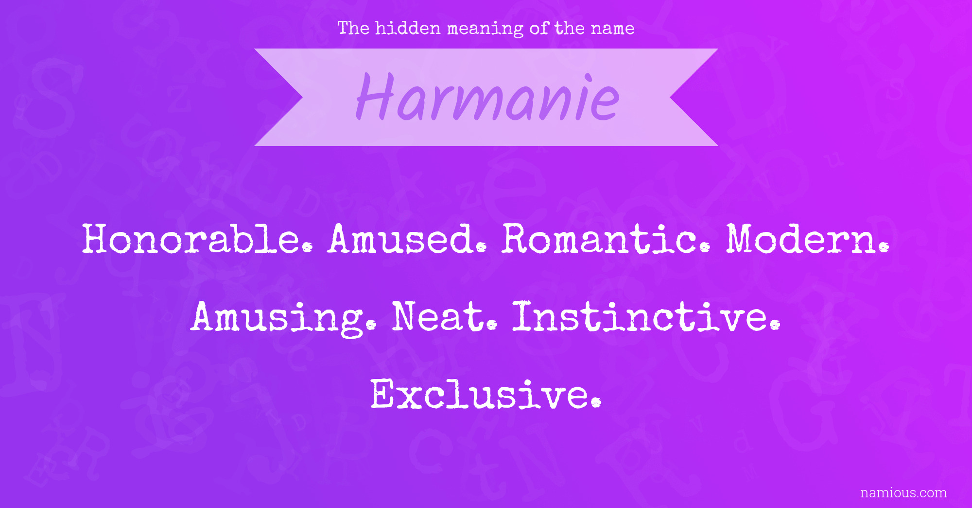 The hidden meaning of the name Harmanie