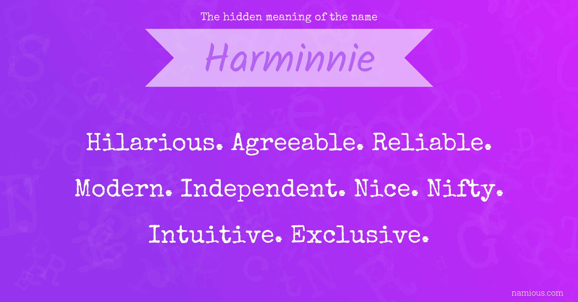 The hidden meaning of the name Harminnie