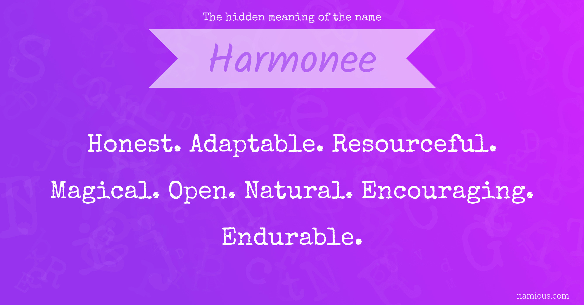 The hidden meaning of the name Harmonee