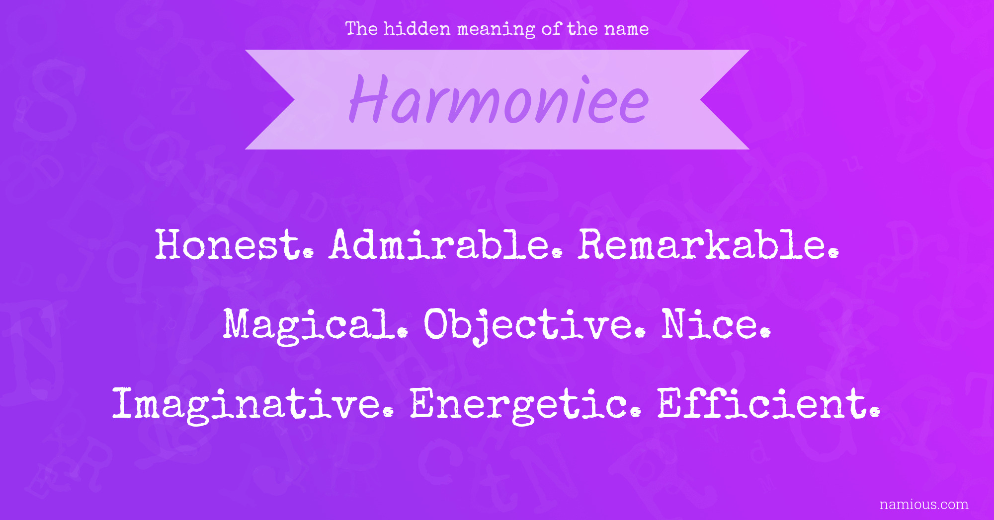 The hidden meaning of the name Harmoniee