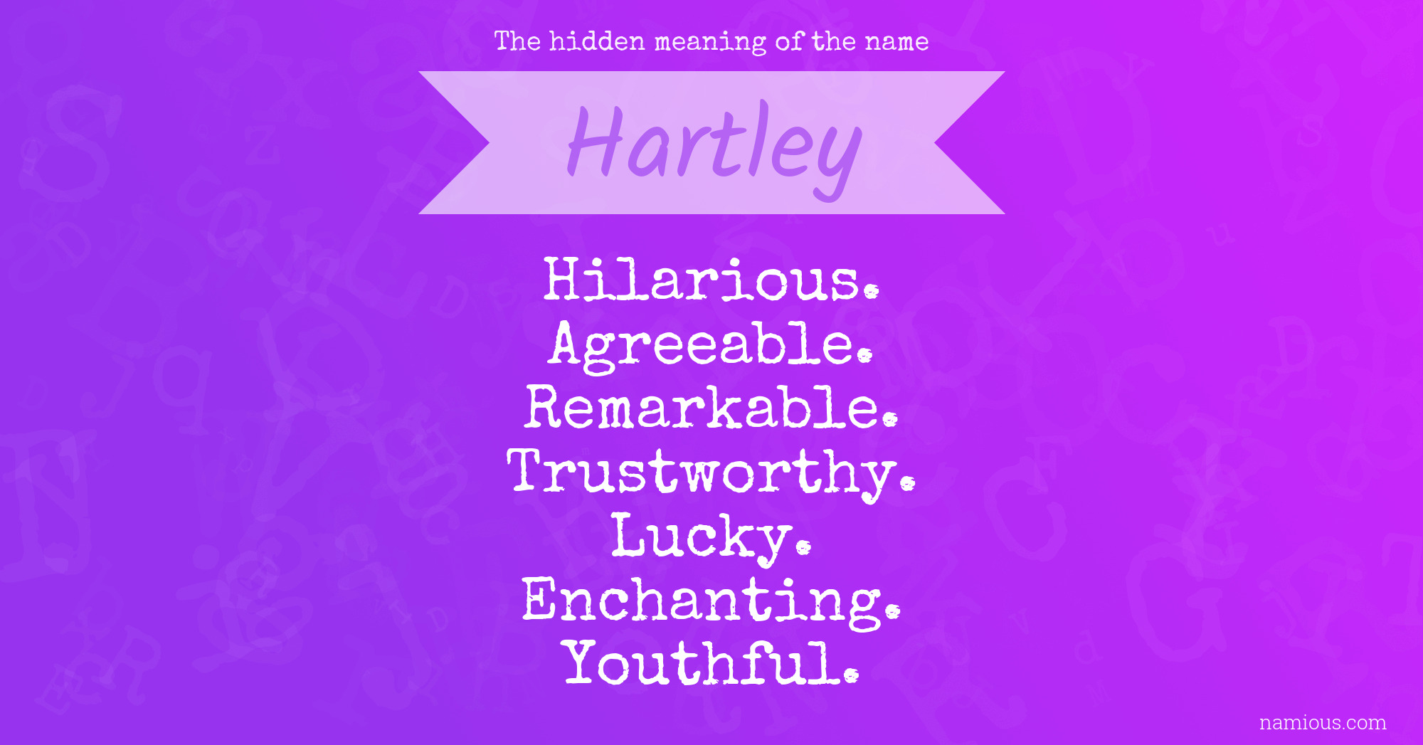 The hidden meaning of the name Hartley