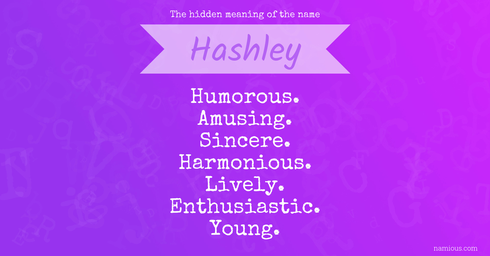 The hidden meaning of the name Hashley