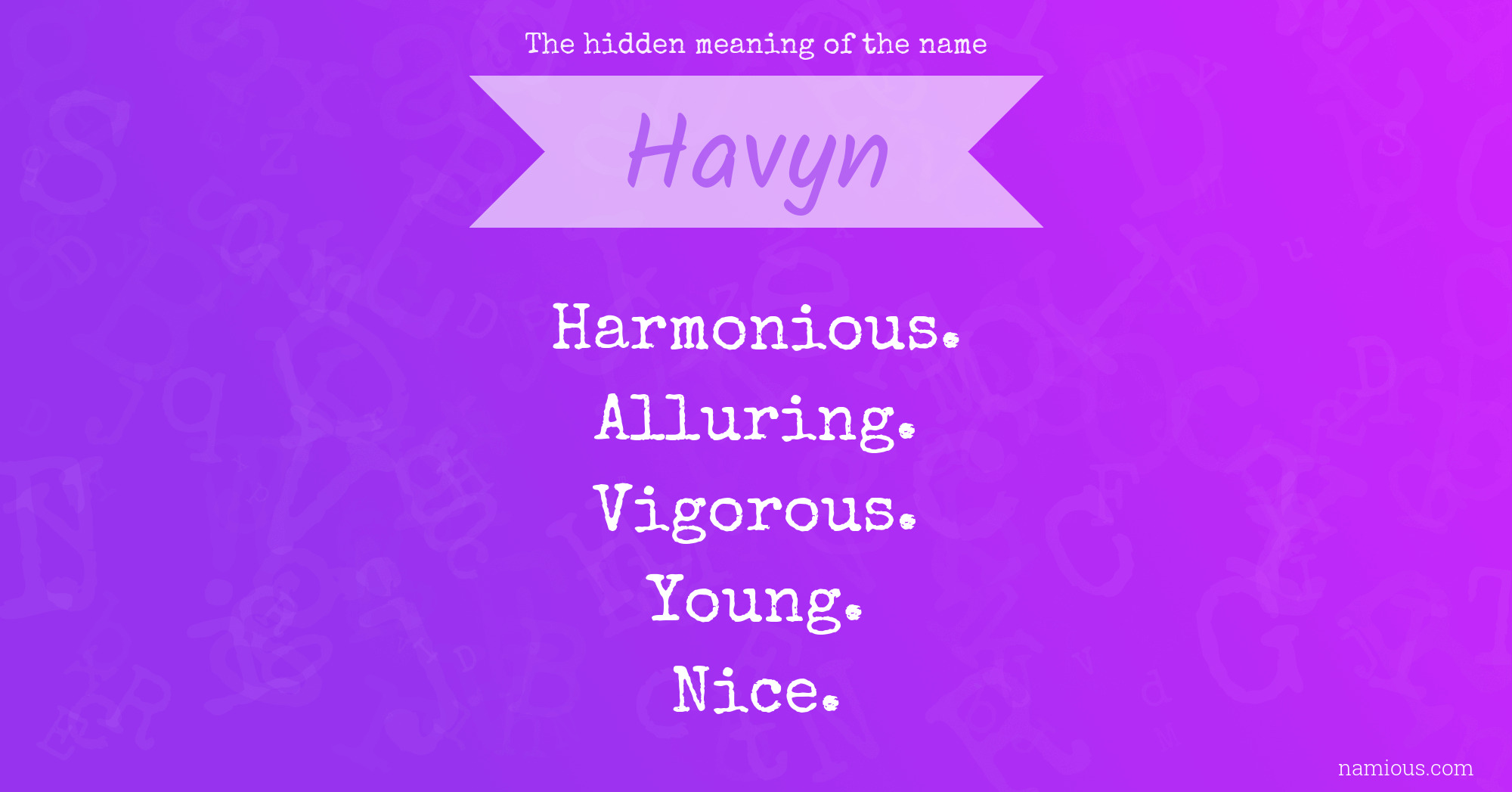 The hidden meaning of the name Havyn