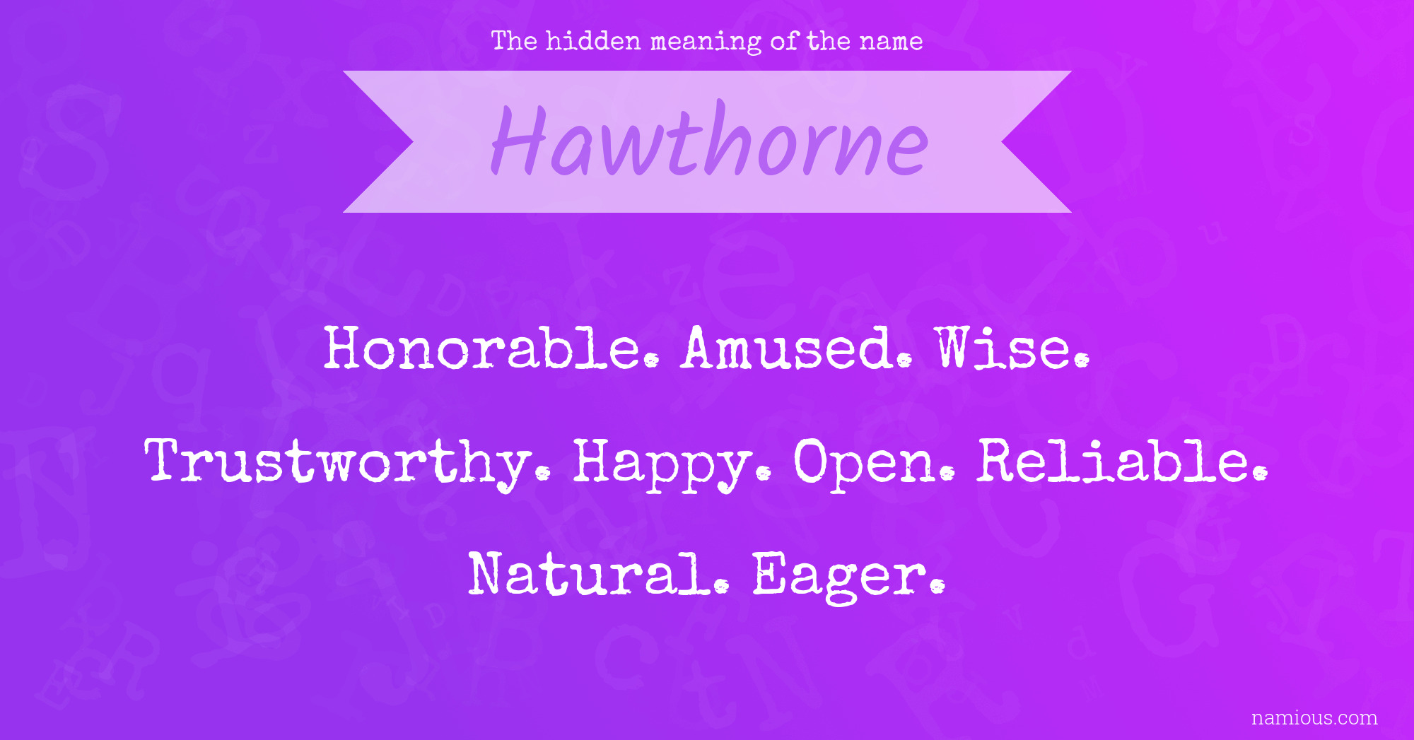 The hidden meaning of the name Hawthorne