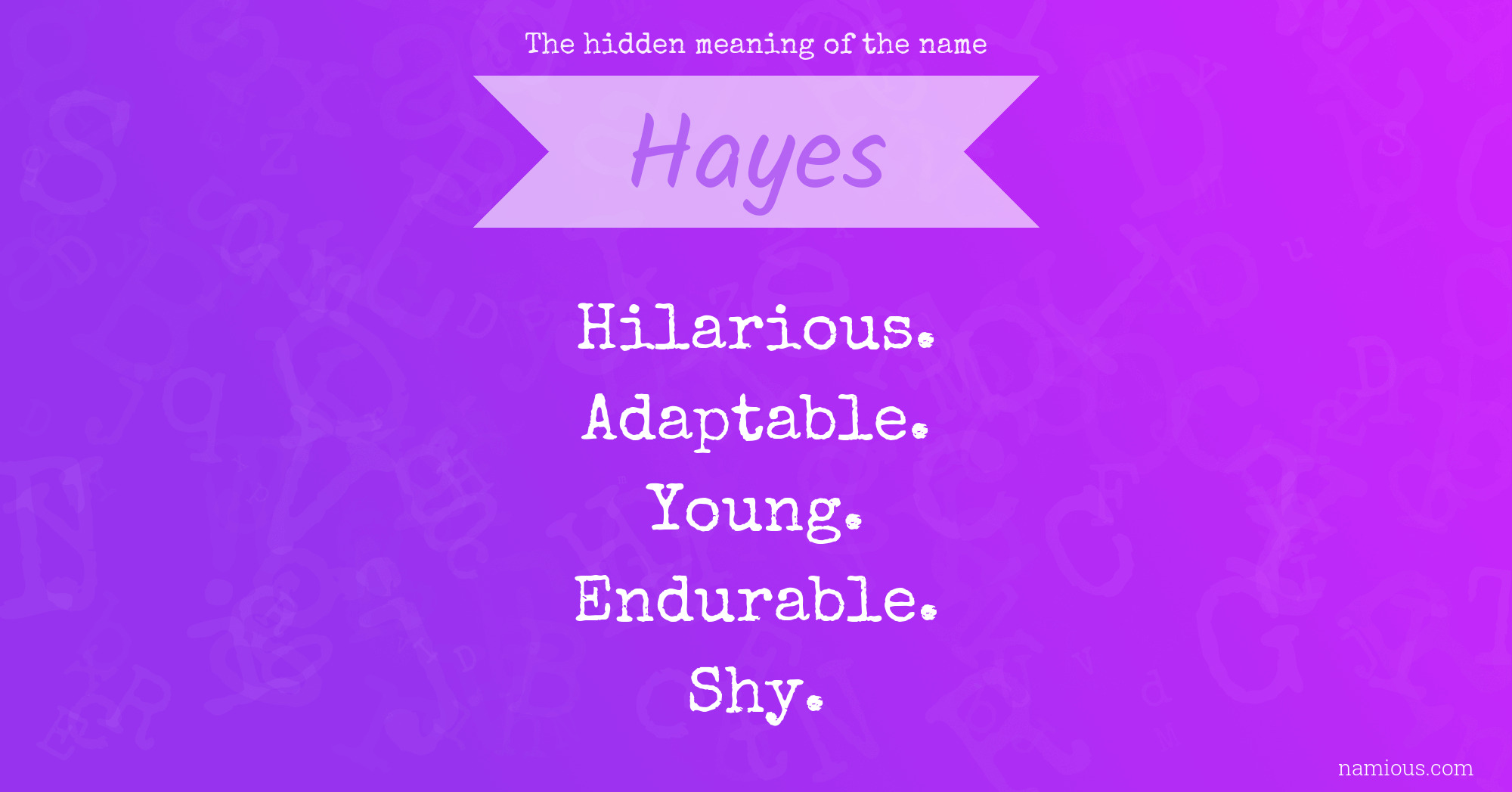 The hidden meaning of the name Hayes