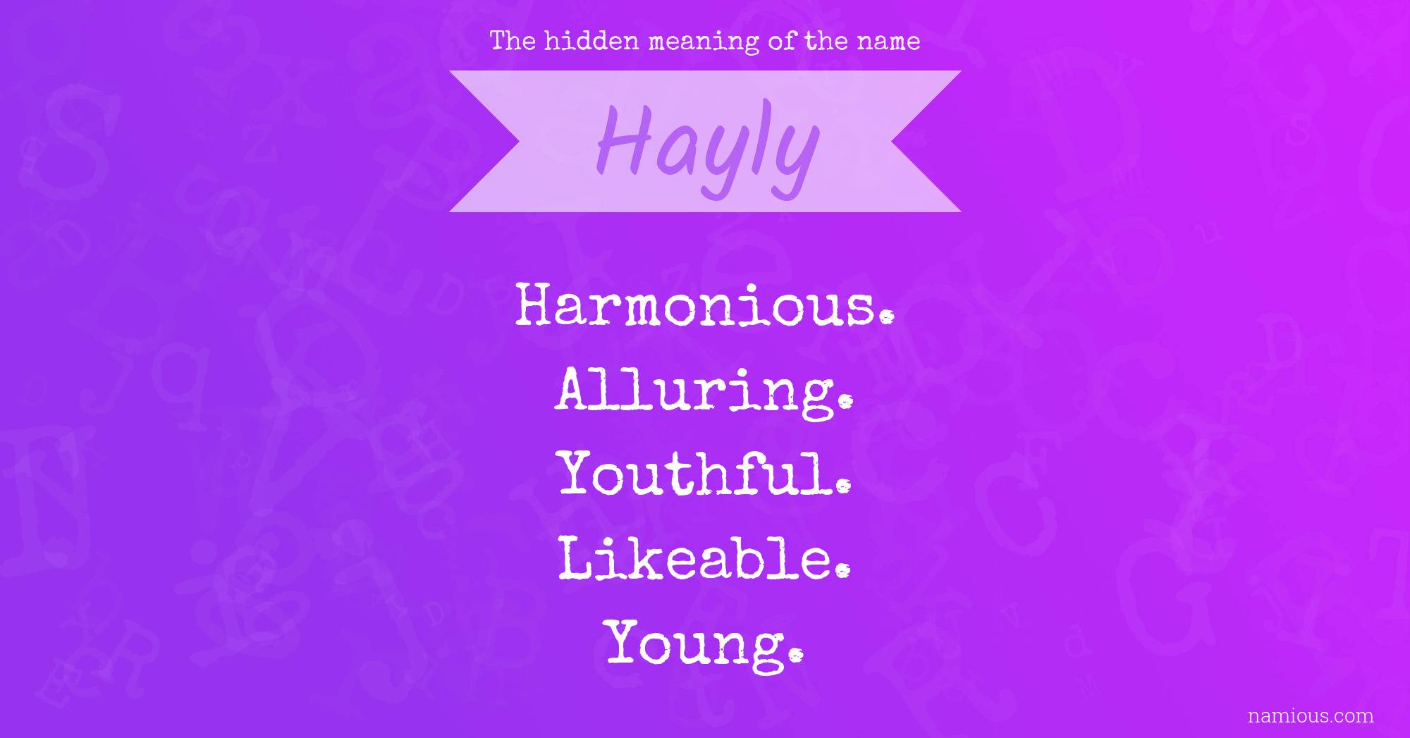 The hidden meaning of the name Hayly