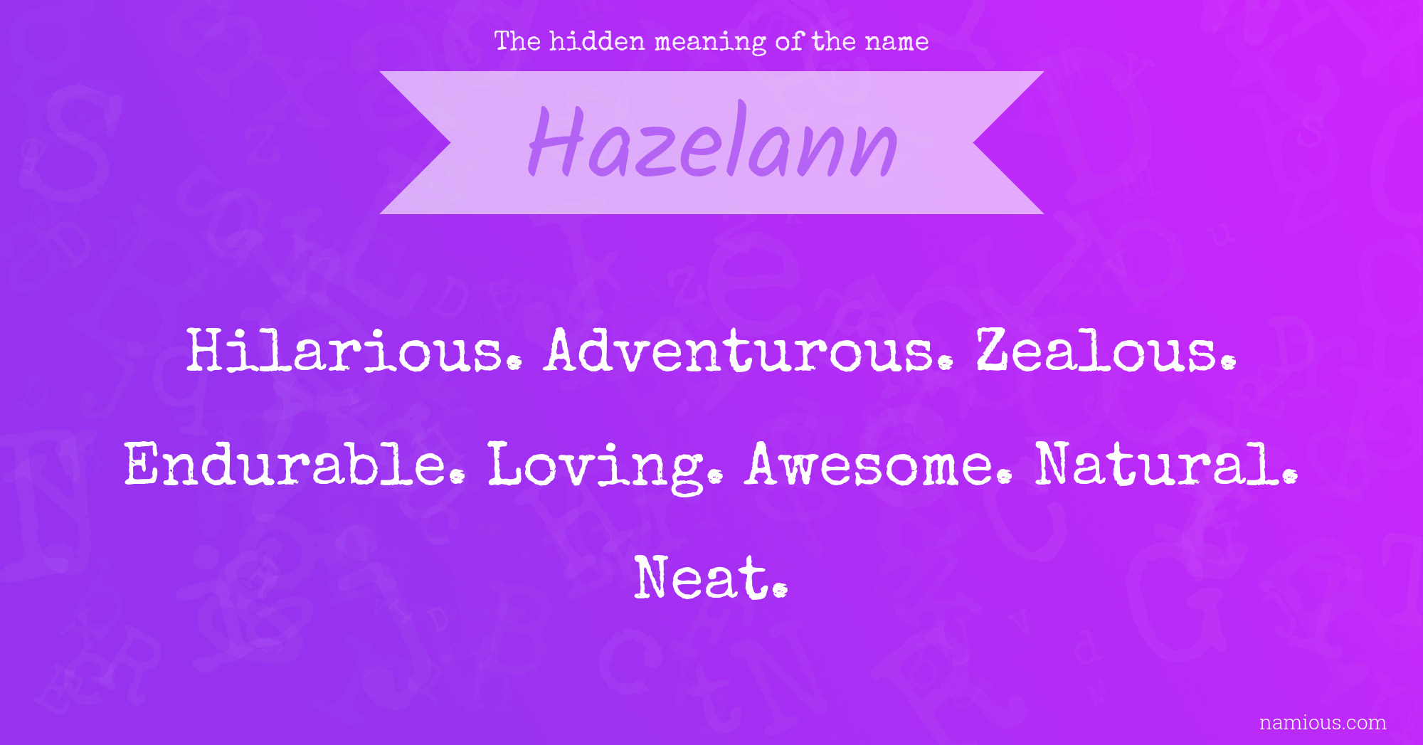 The hidden meaning of the name Hazelann