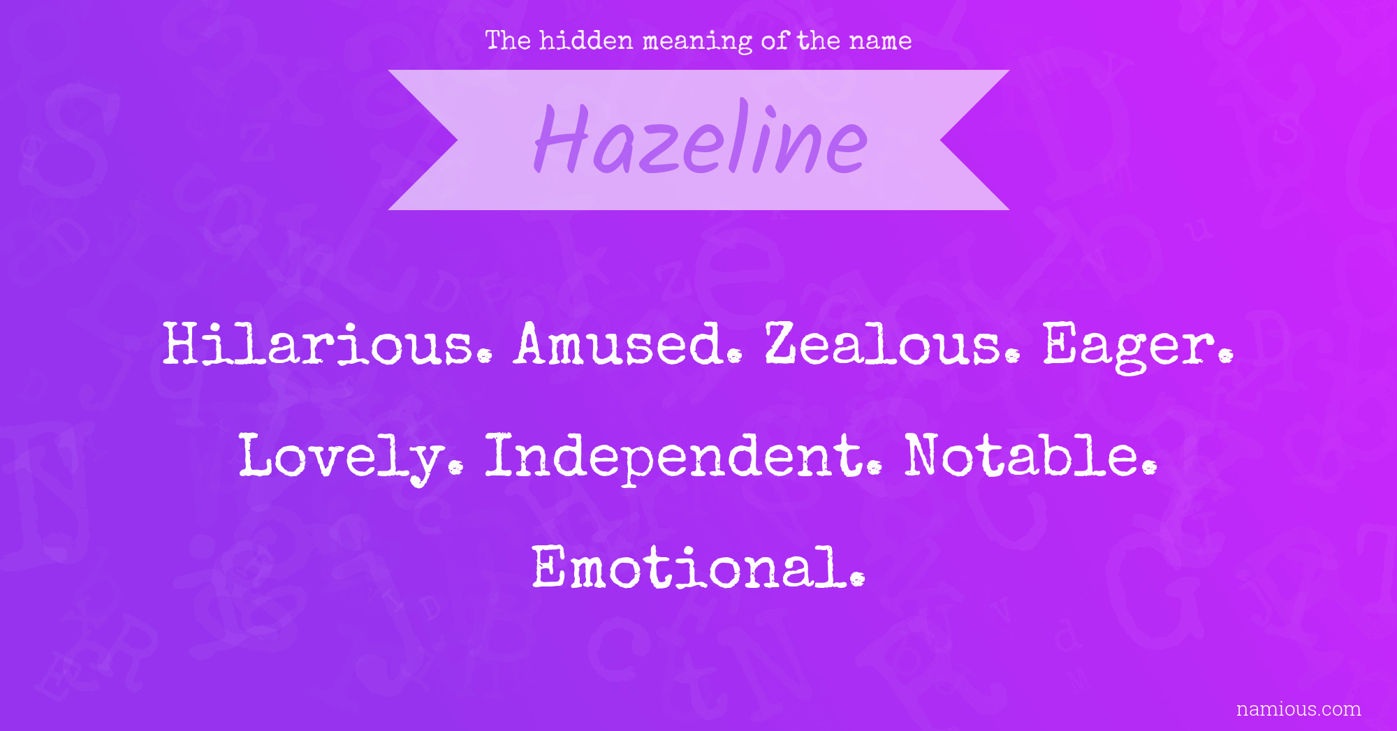 The hidden meaning of the name Hazeline