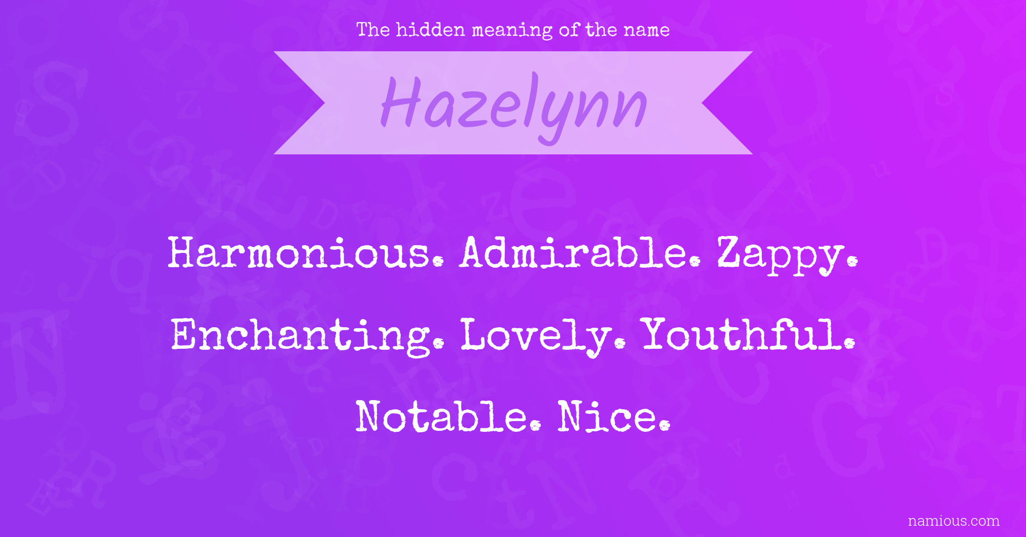 The hidden meaning of the name Hazelynn