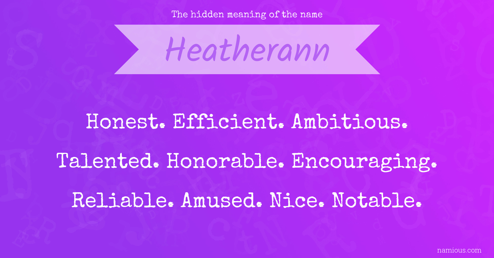 The hidden meaning of the name Heatherann