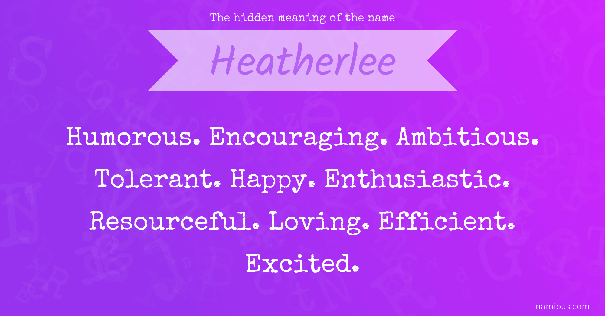 The hidden meaning of the name Heatherlee