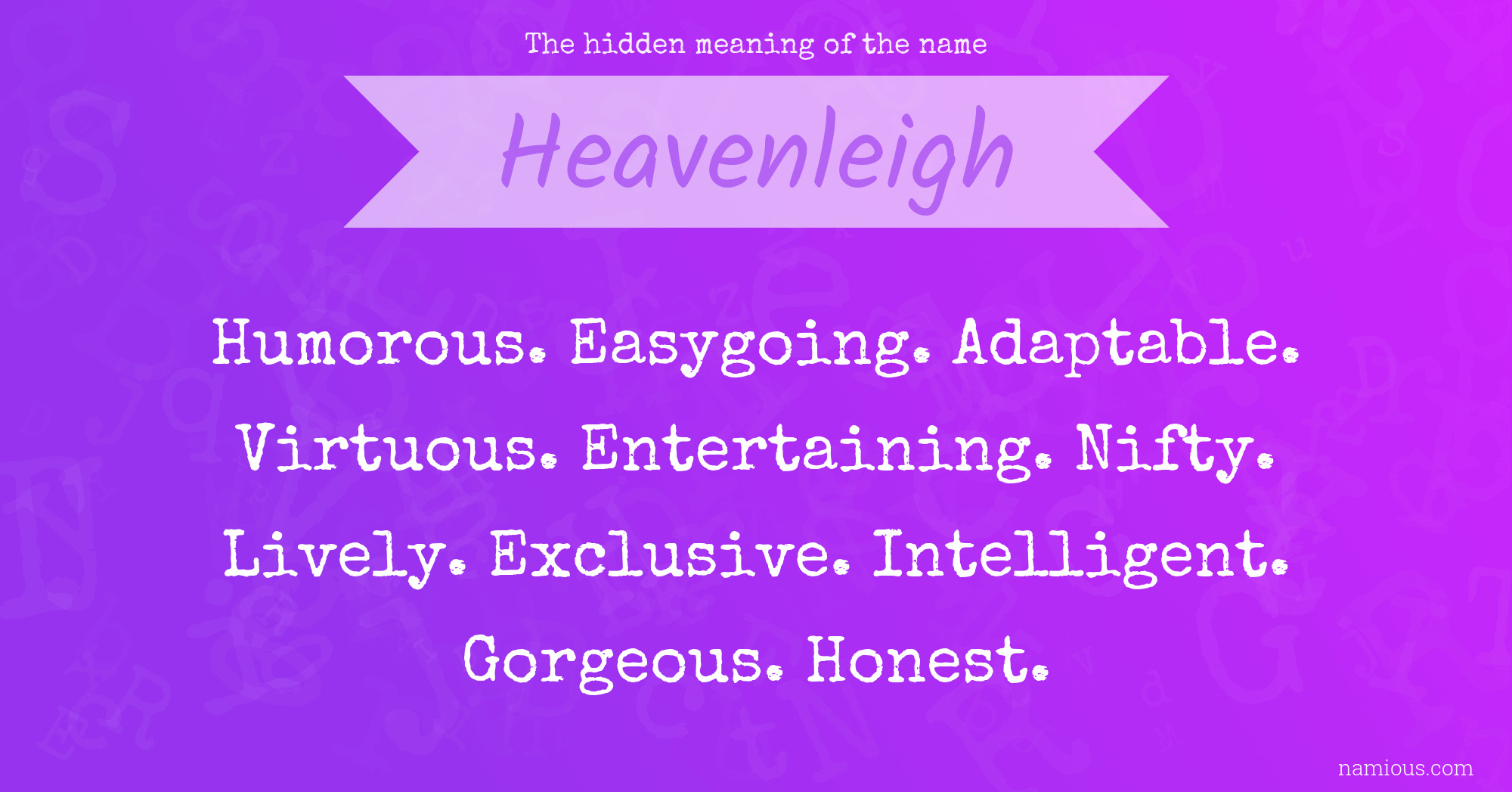 The hidden meaning of the name Heavenleigh