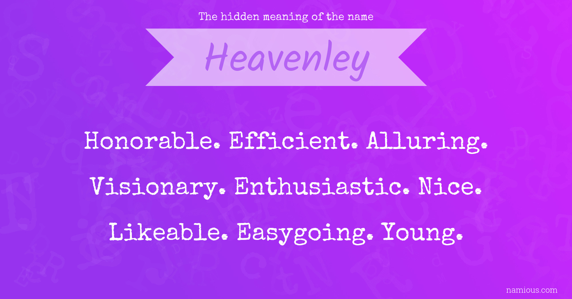 The hidden meaning of the name Heavenley