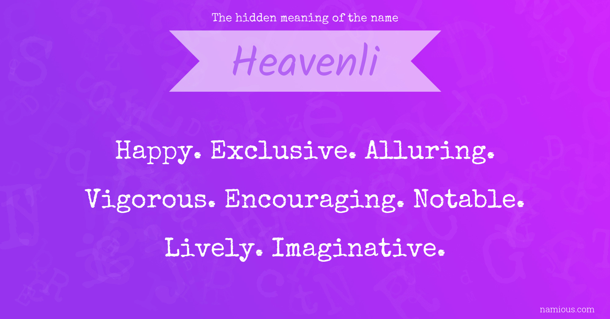 The hidden meaning of the name Heavenli