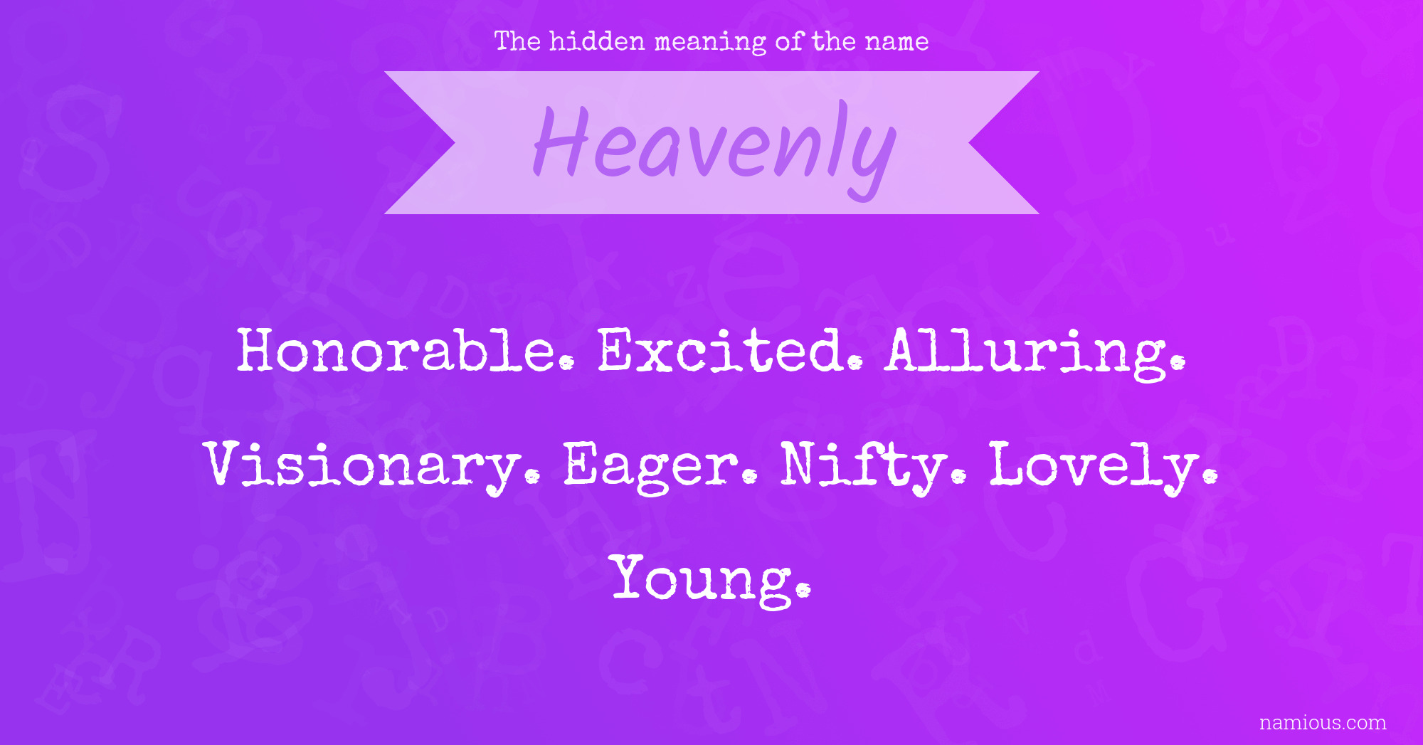 The hidden meaning of the name Heavenly