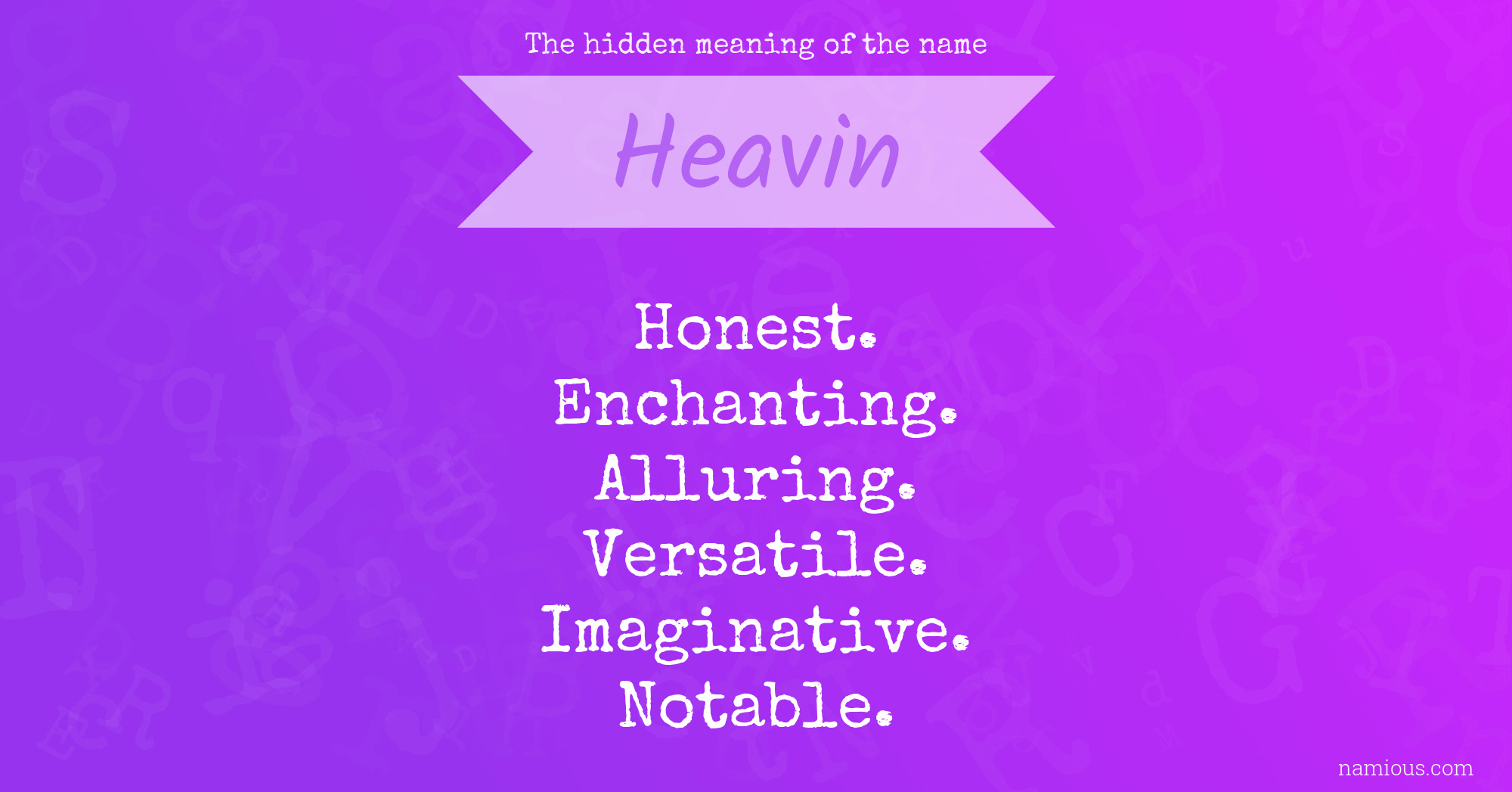 The hidden meaning of the name Heavin