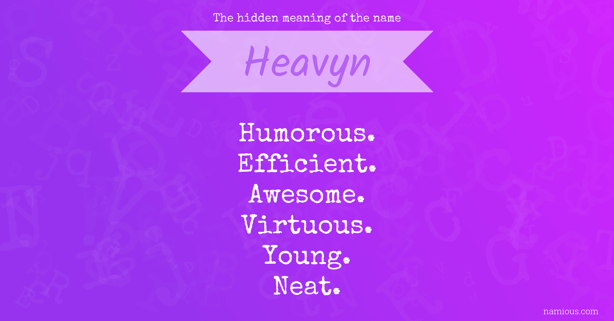 The hidden meaning of the name Heavyn