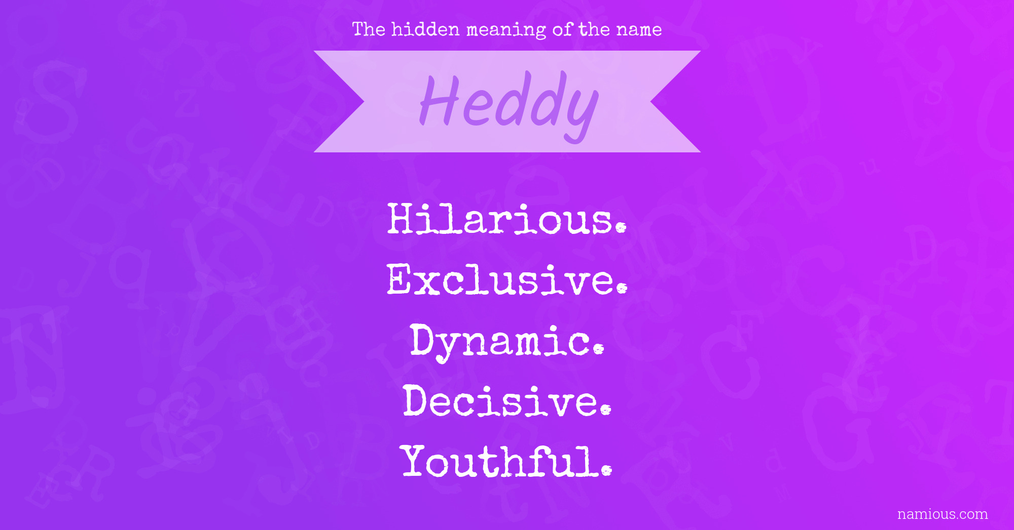 The hidden meaning of the name Heddy