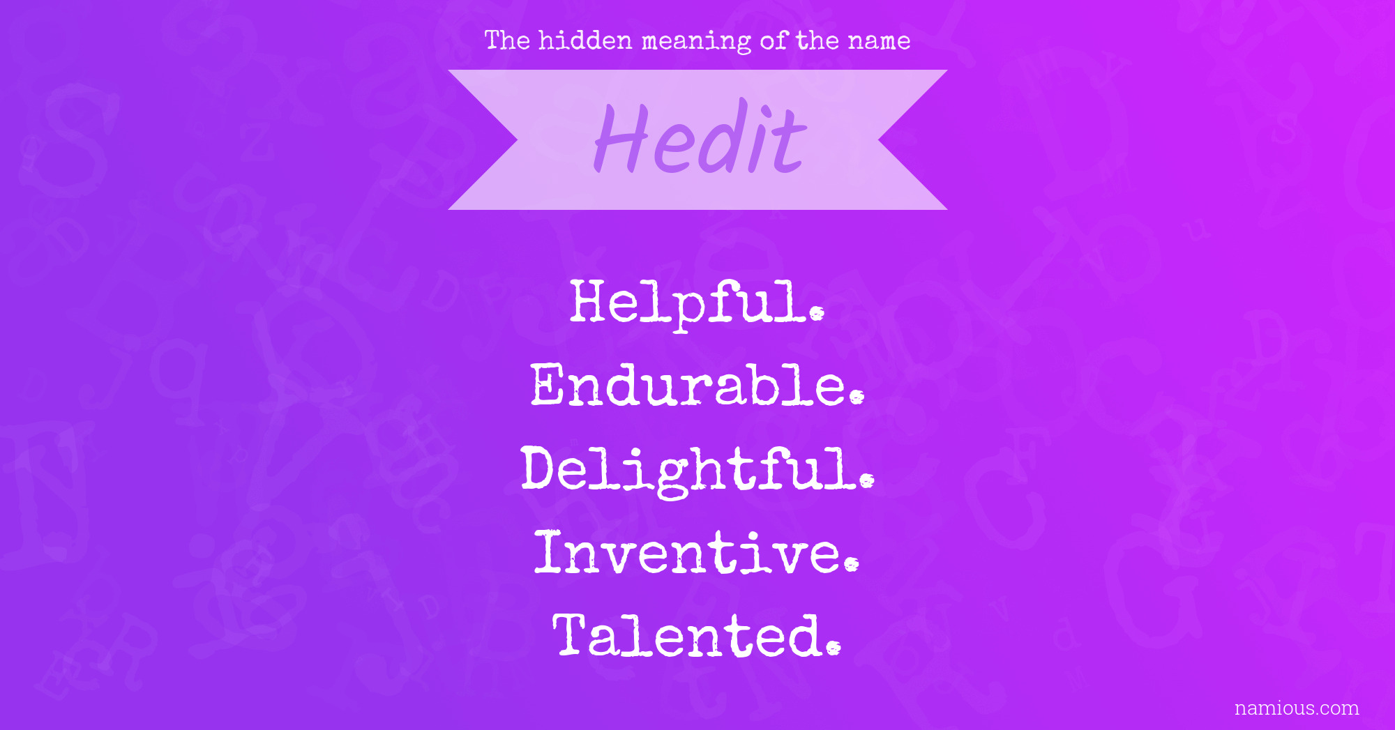 The hidden meaning of the name Hedit