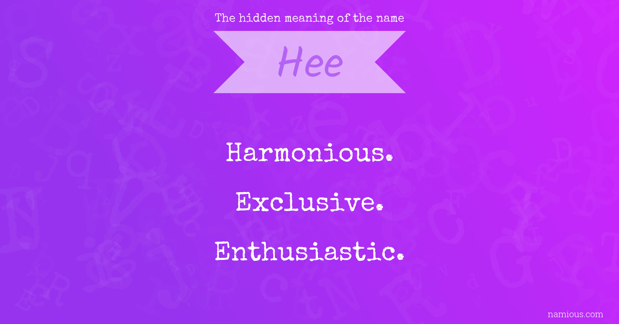 The hidden meaning of the name Hee