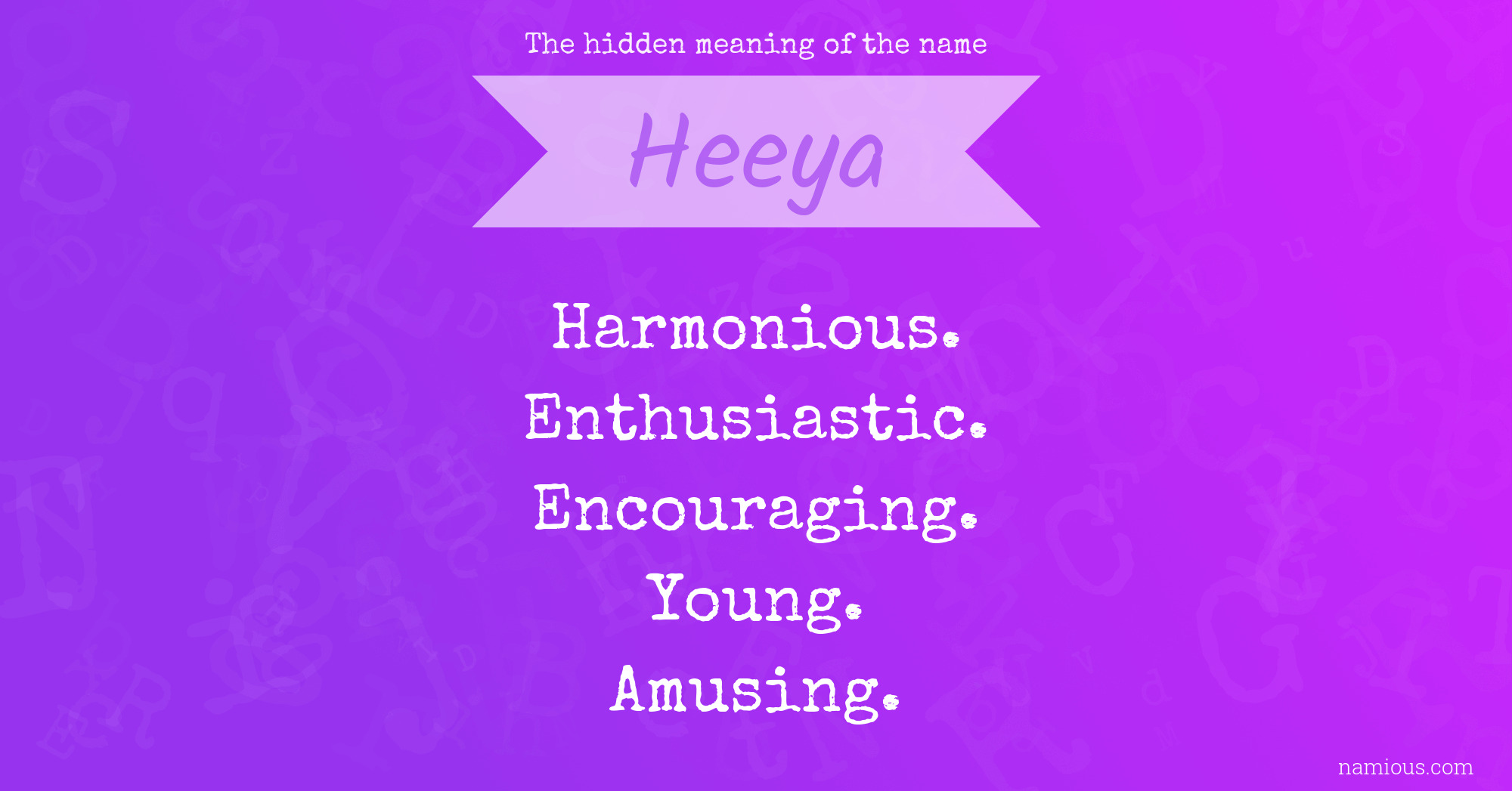 The hidden meaning of the name Heeya