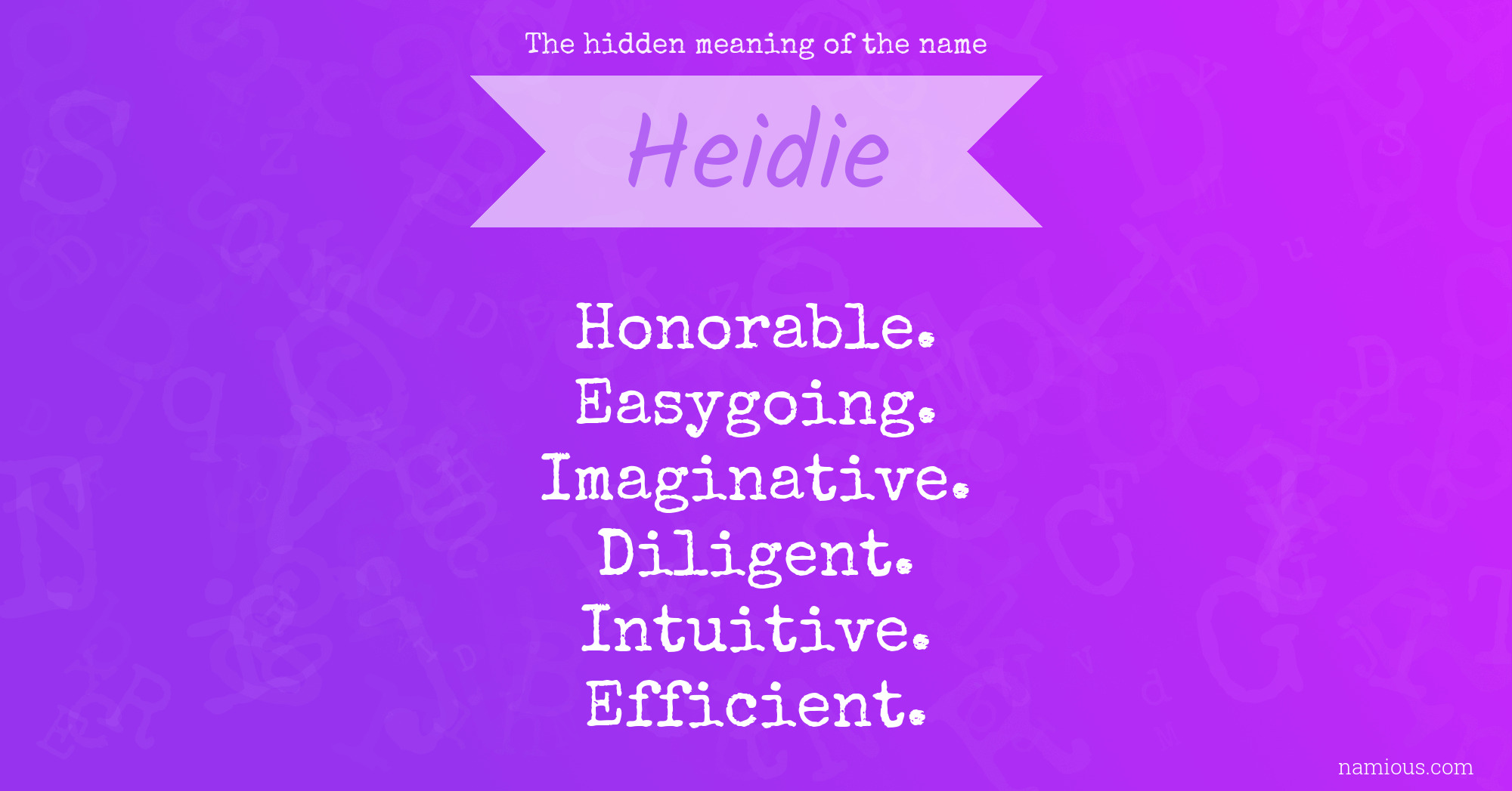 The hidden meaning of the name Heidie