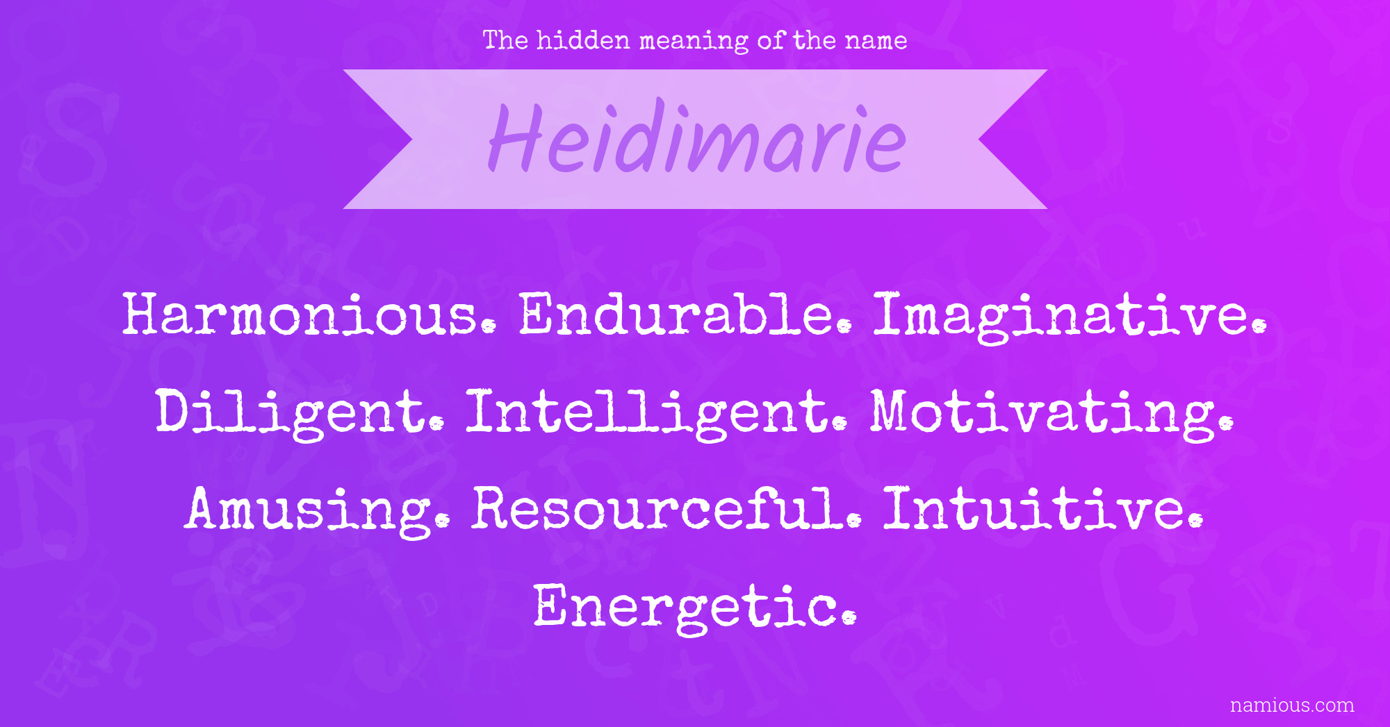 The hidden meaning of the name Heidimarie