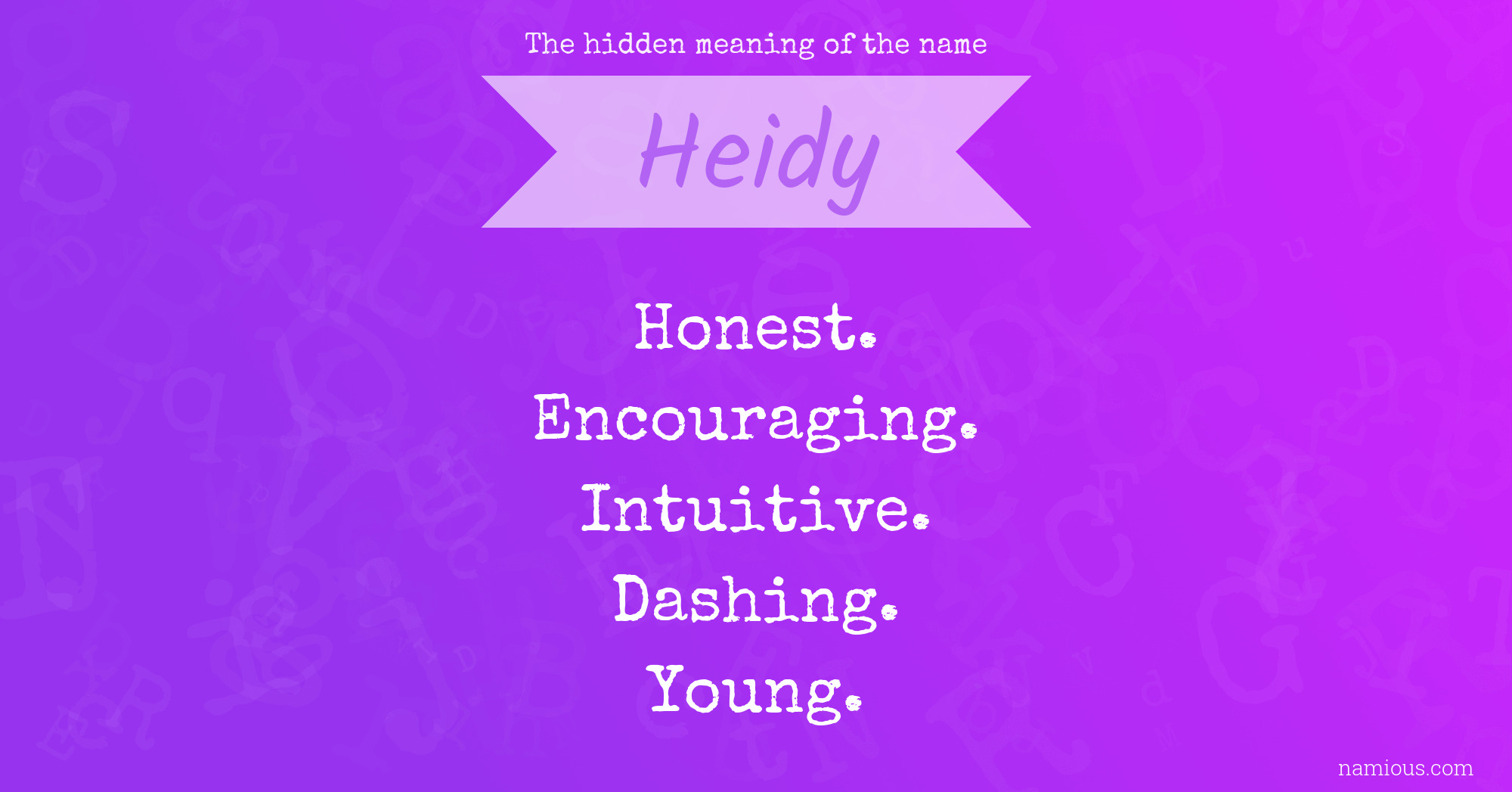 The hidden meaning of the name Heidy