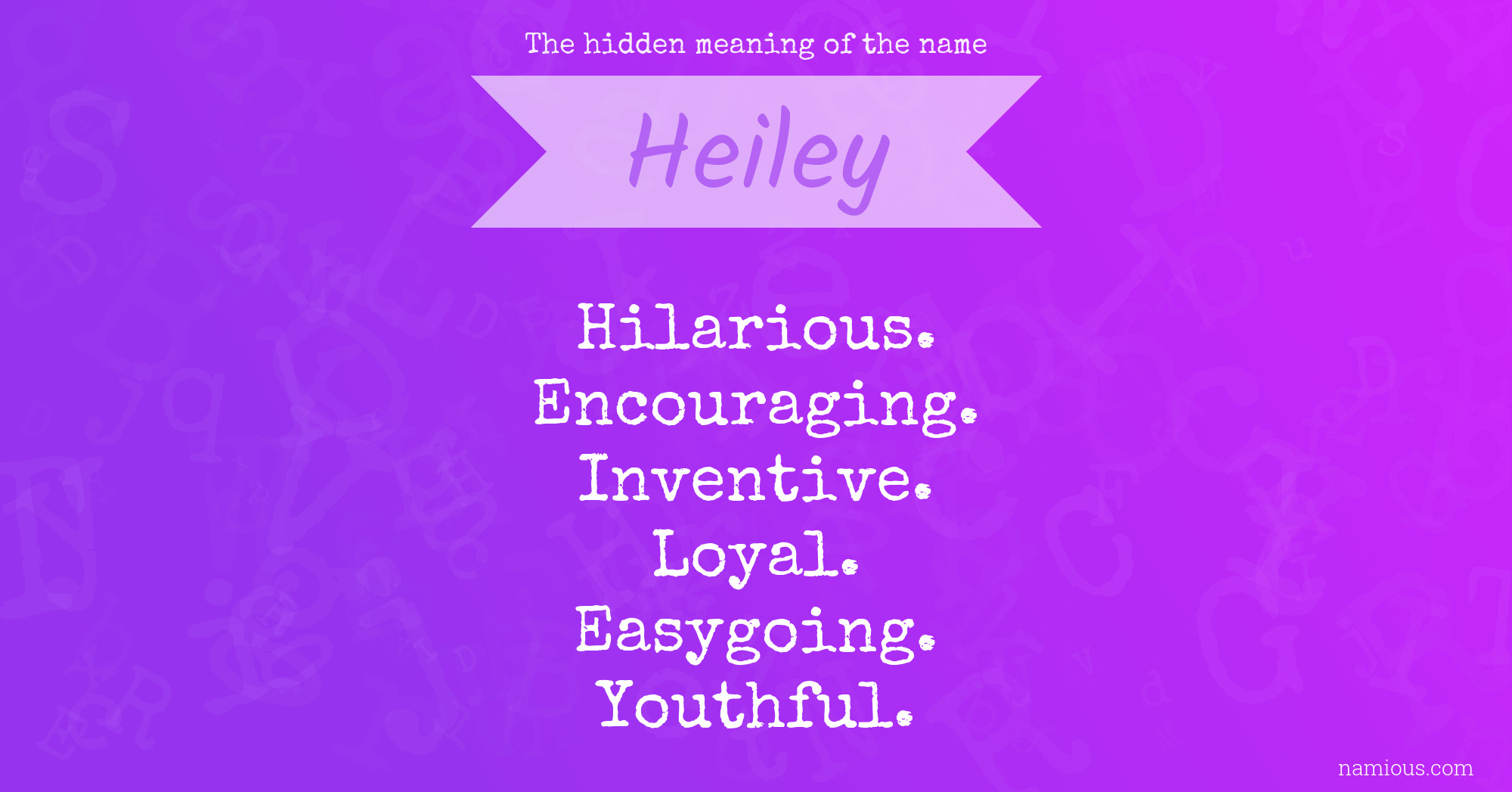 The hidden meaning of the name Heiley