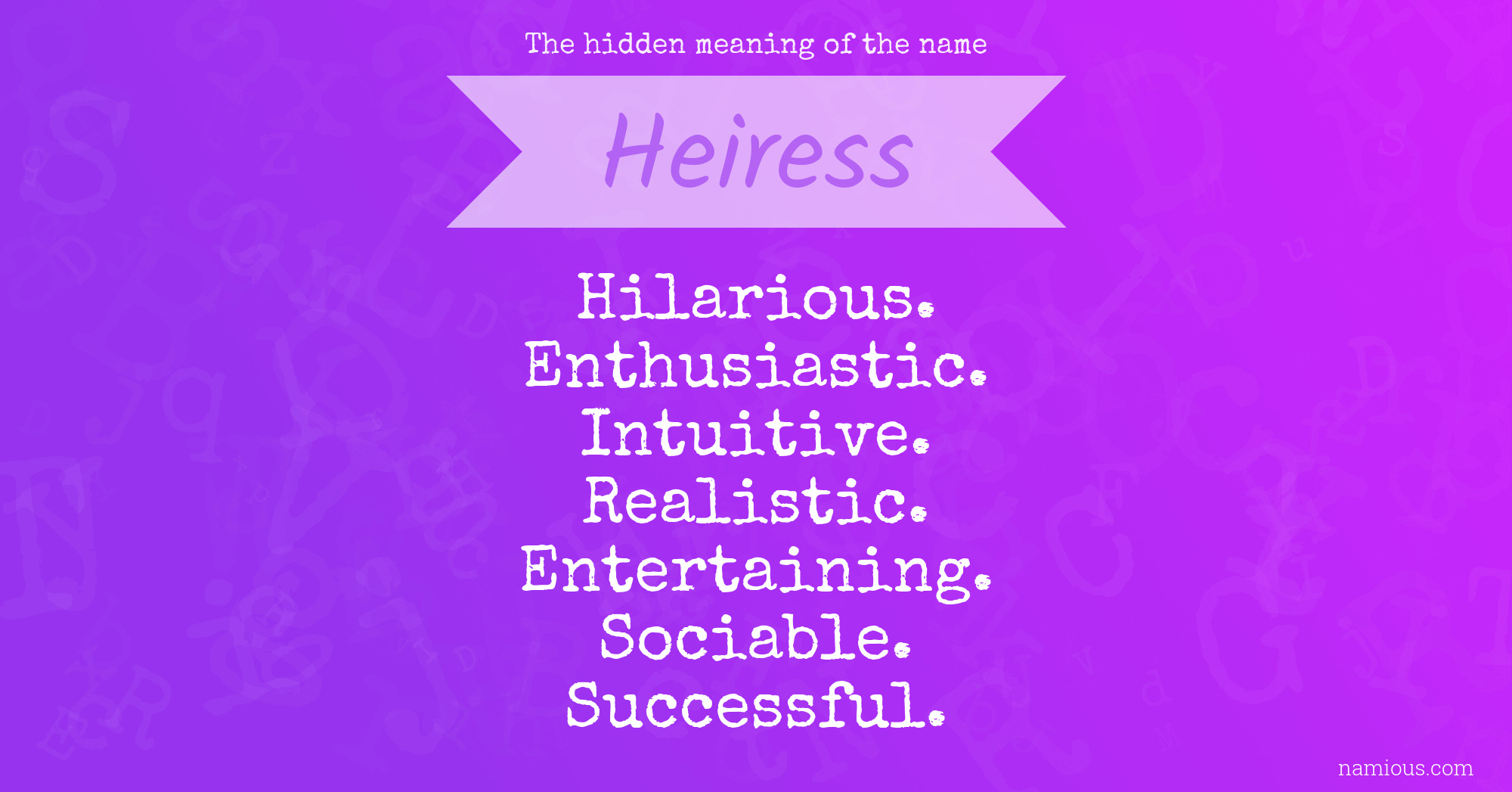 The hidden meaning of the name Heiress