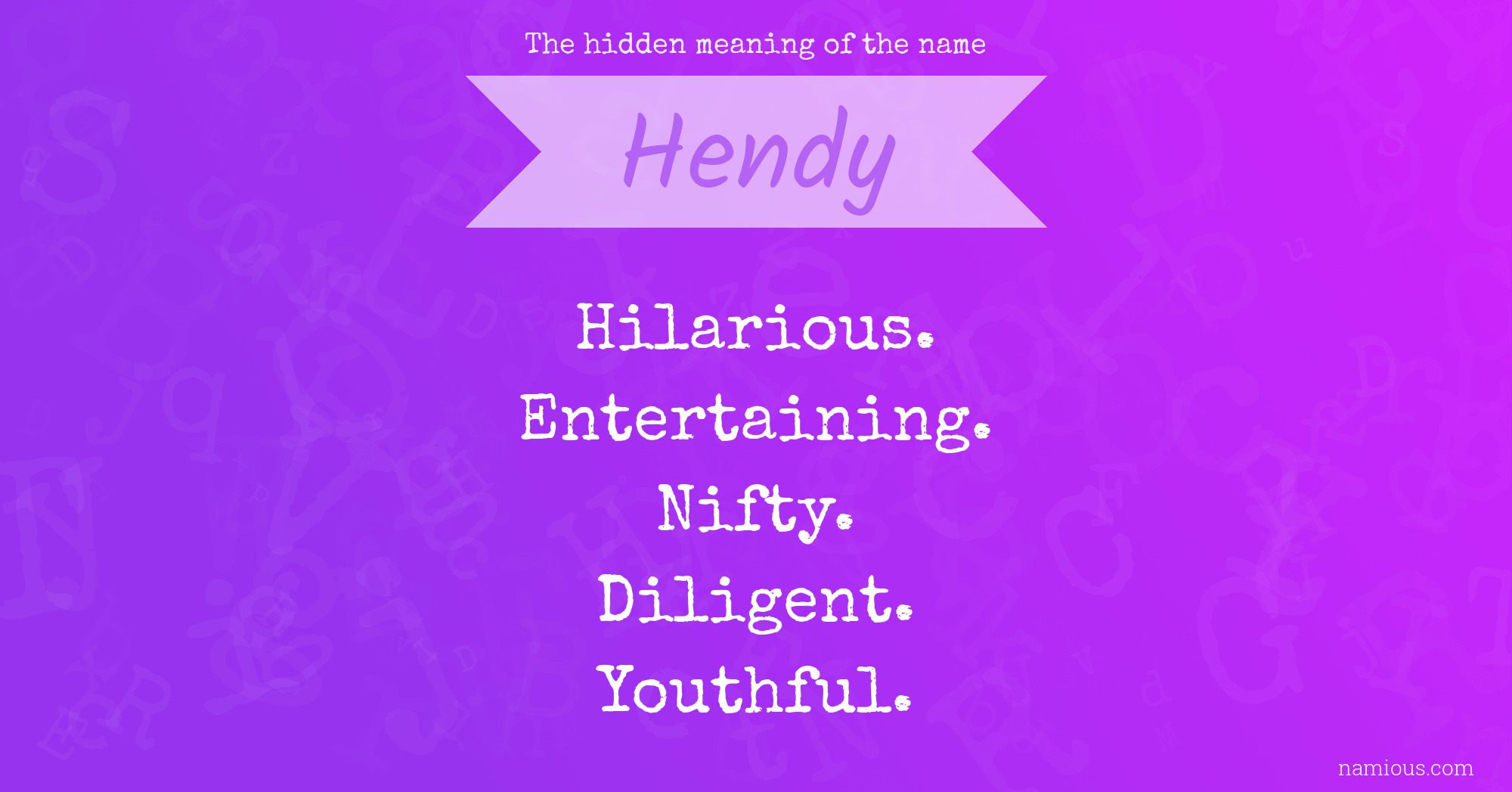 The hidden meaning of the name Hendy