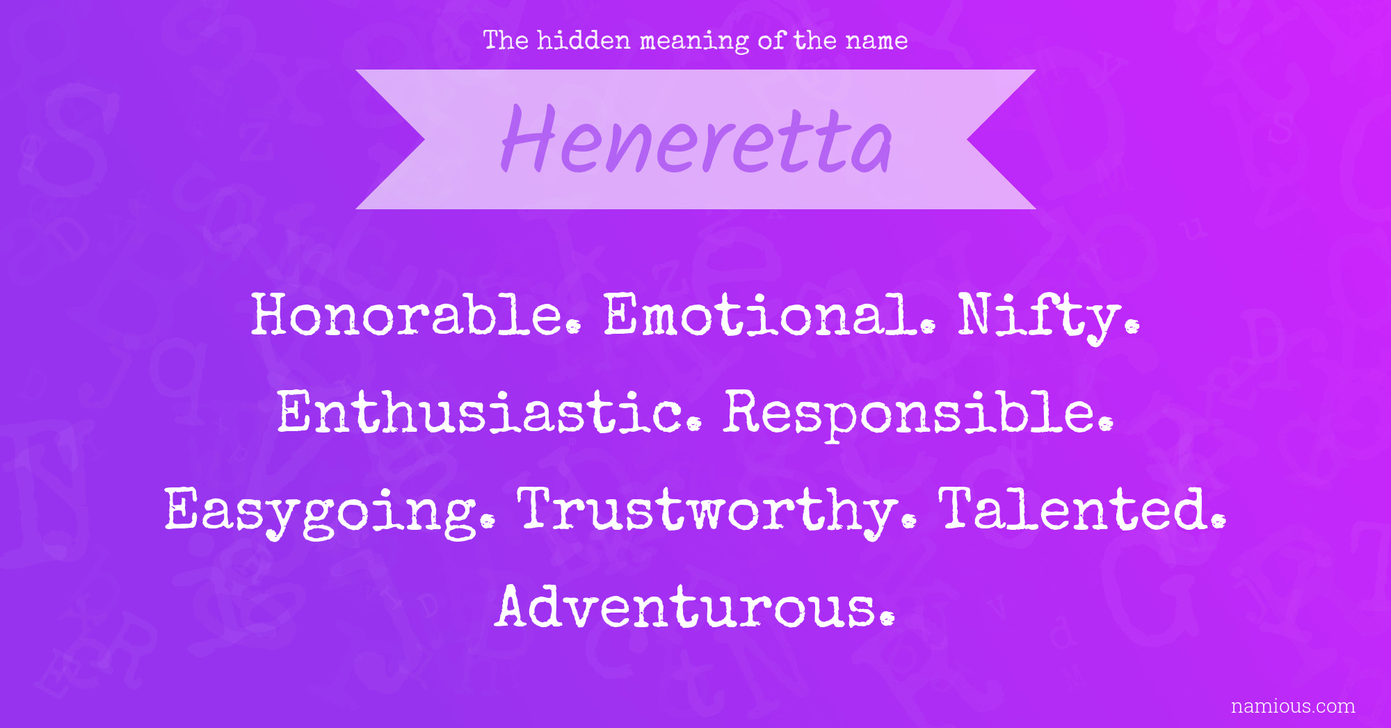 The hidden meaning of the name Heneretta