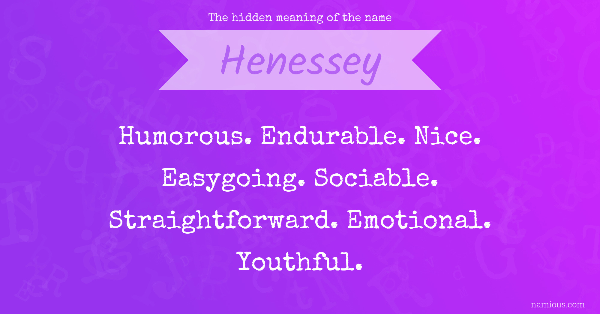 The hidden meaning of the name Henessey