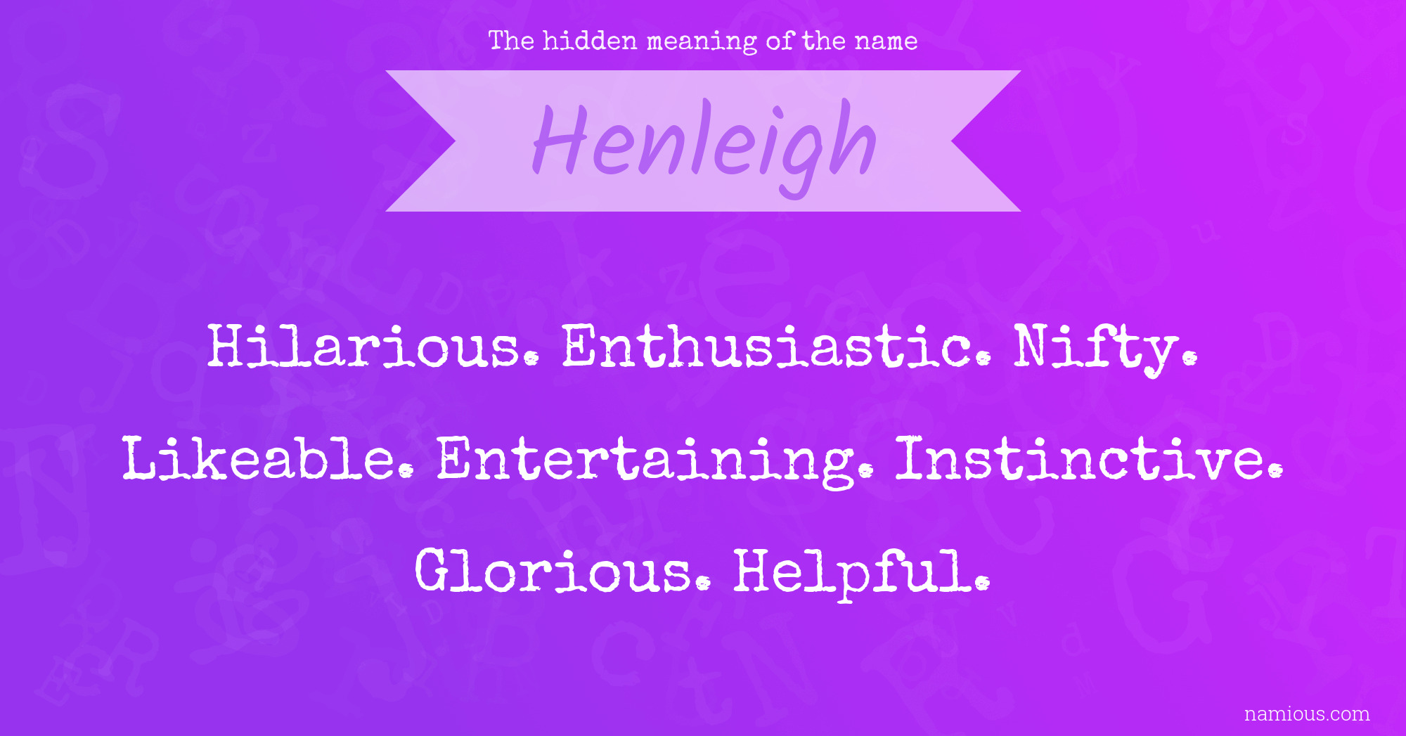 The hidden meaning of the name Henleigh