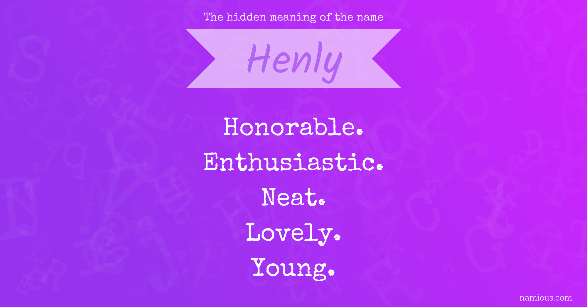 The hidden meaning of the name Henly