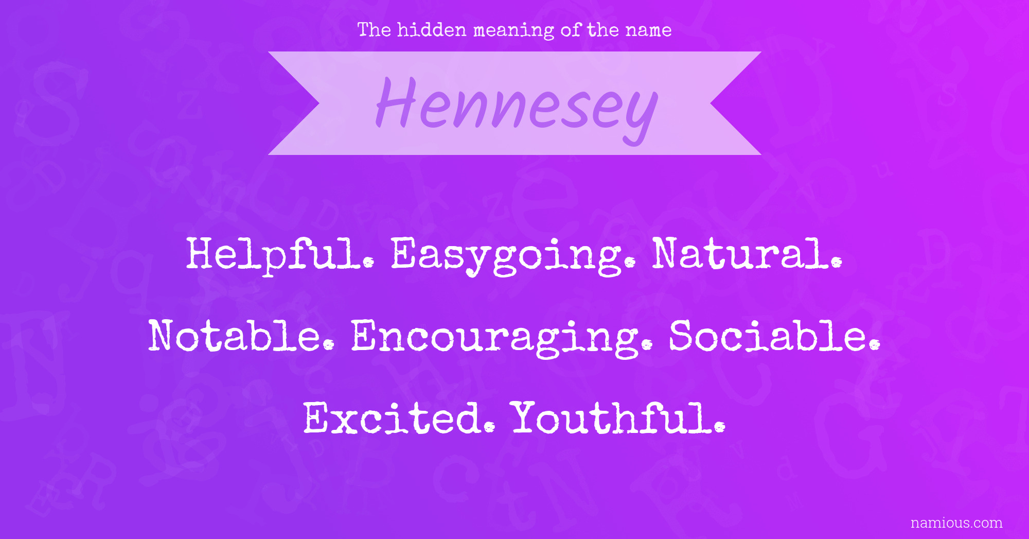 The hidden meaning of the name Hennesey