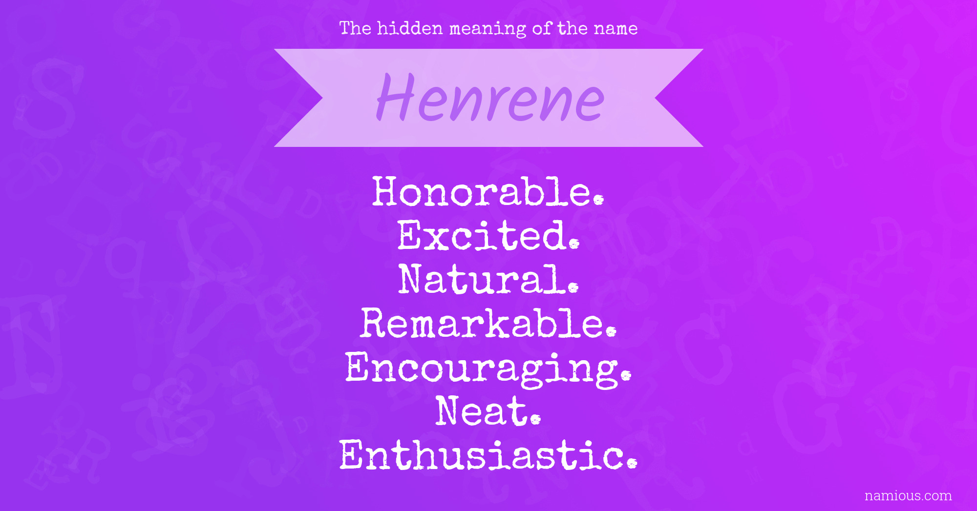 The hidden meaning of the name Henrene