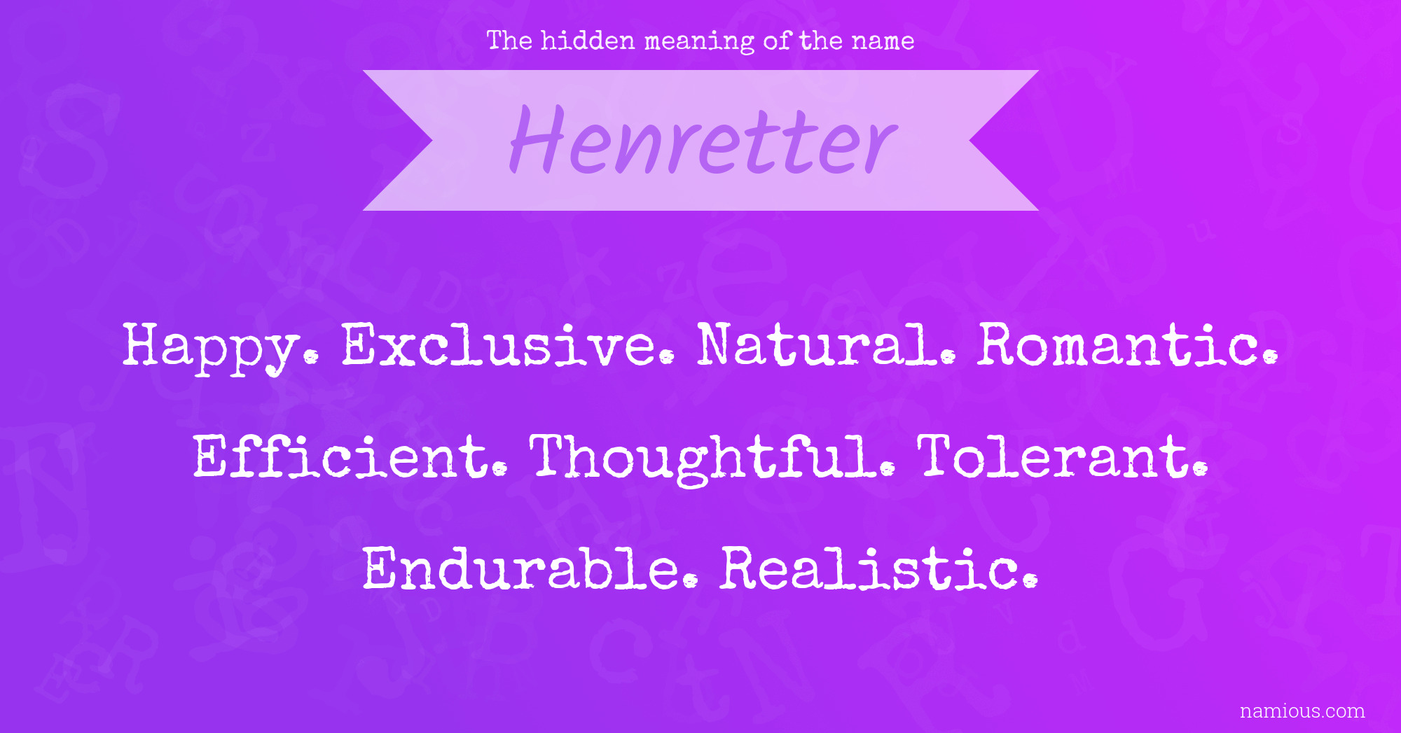 The hidden meaning of the name Henretter