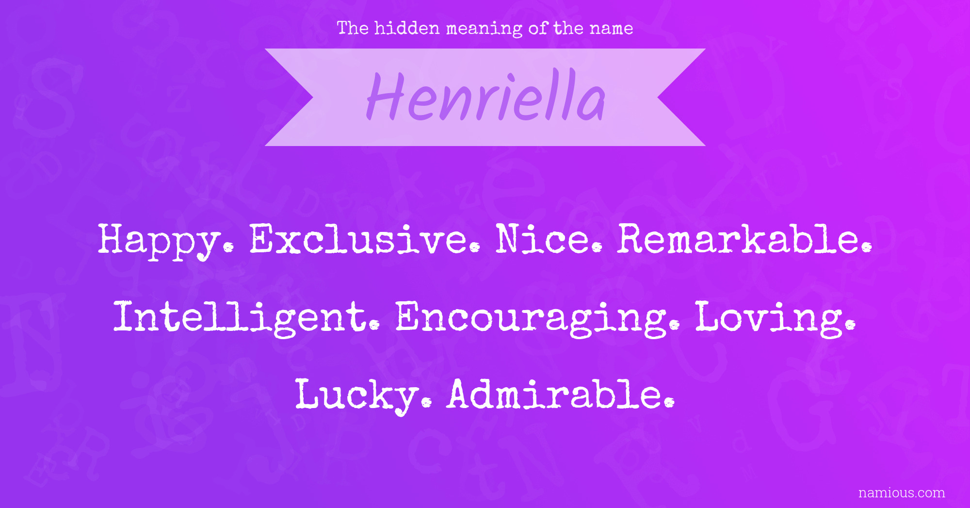 The hidden meaning of the name Henriella