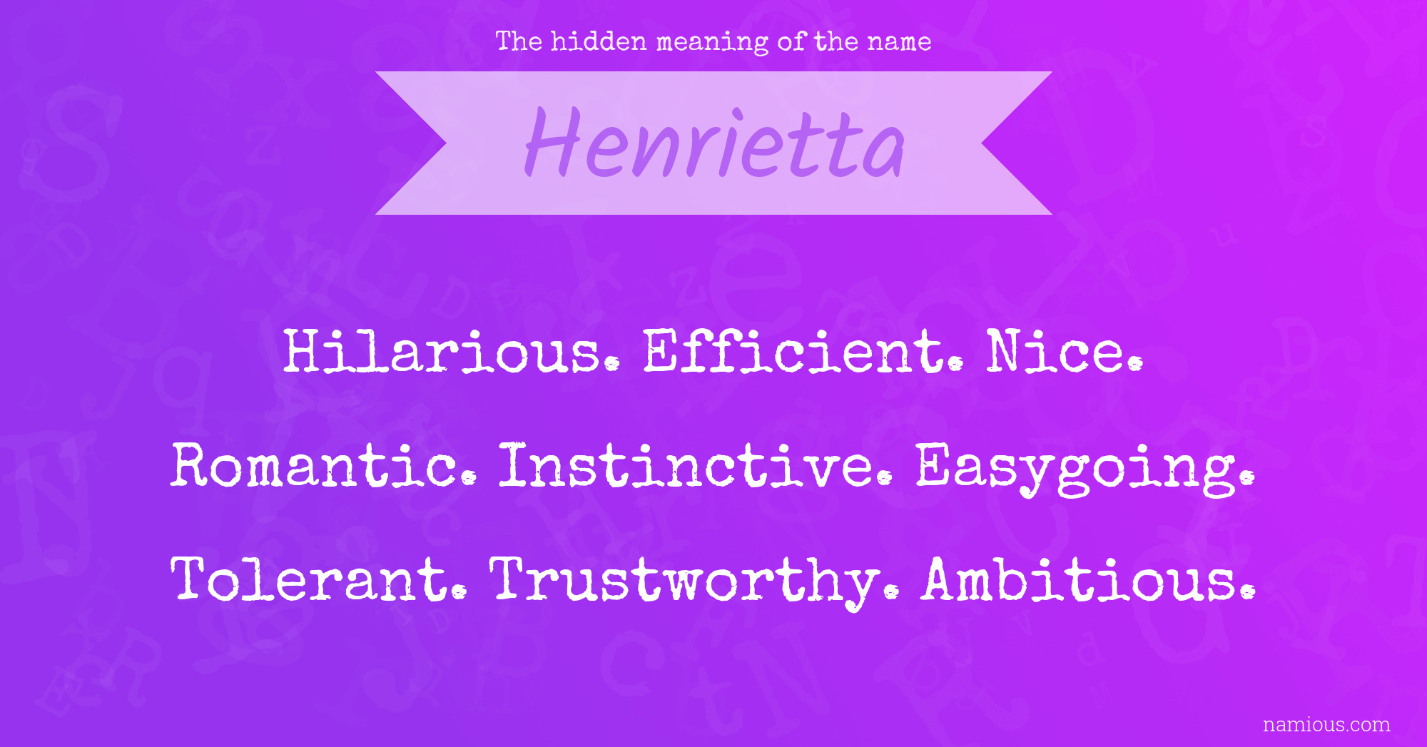 The hidden meaning of the name Henrietta