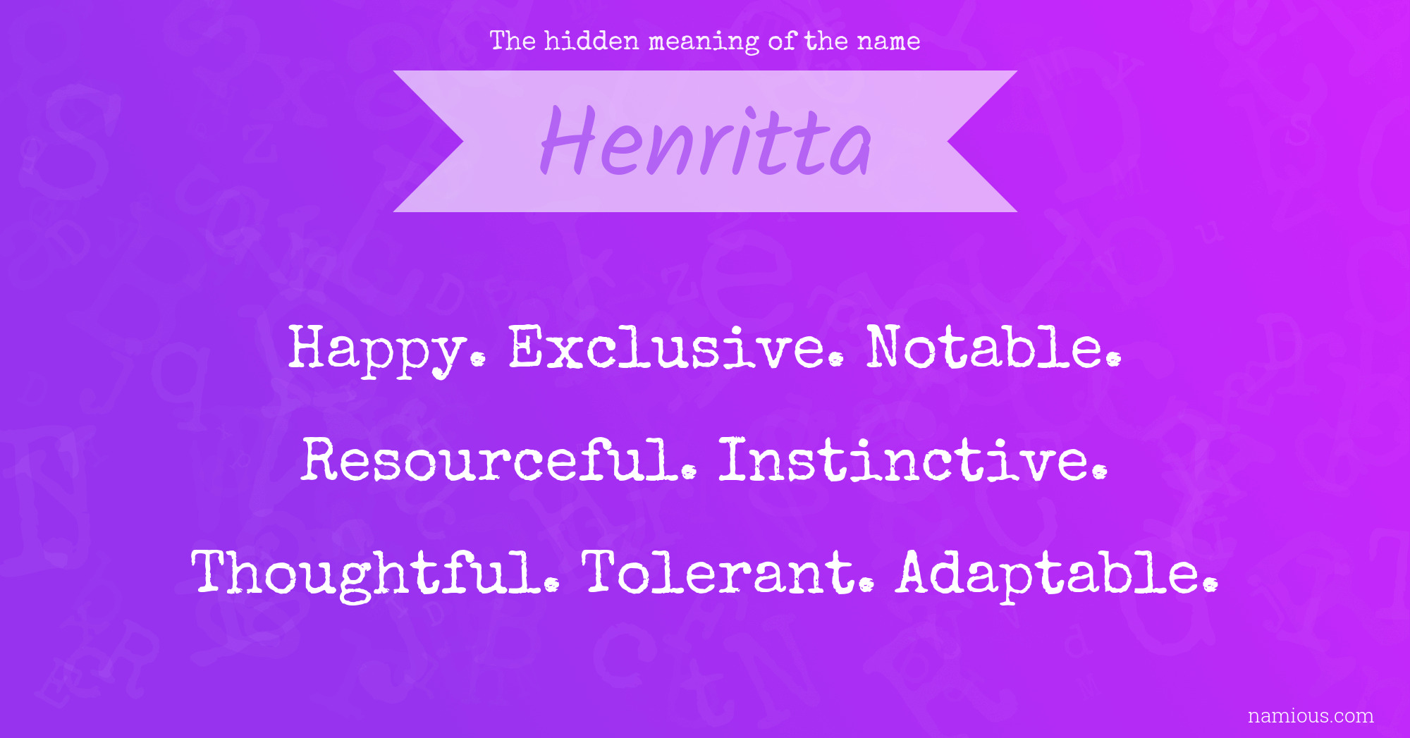 The hidden meaning of the name Henritta