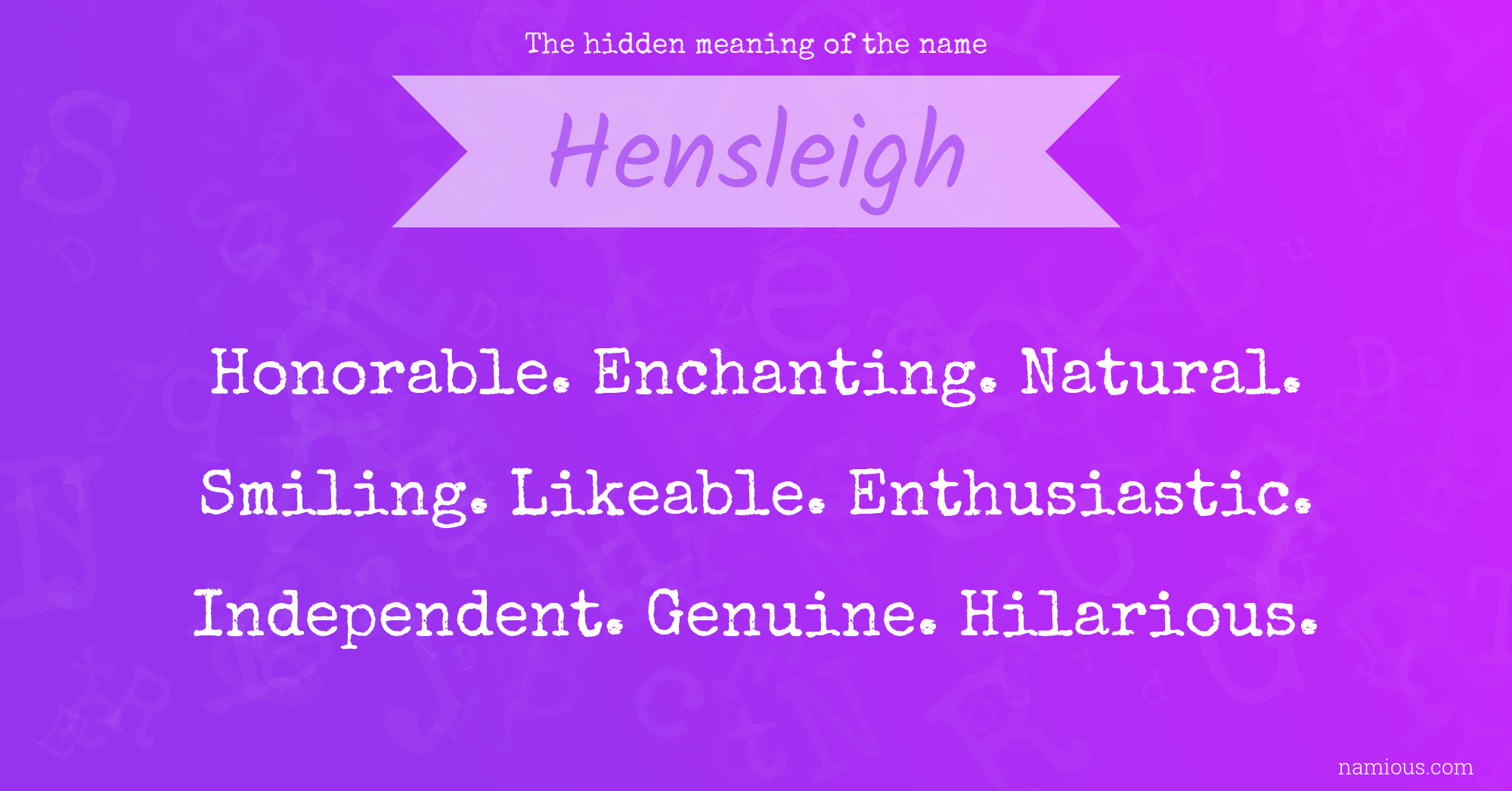 The hidden meaning of the name Hensleigh