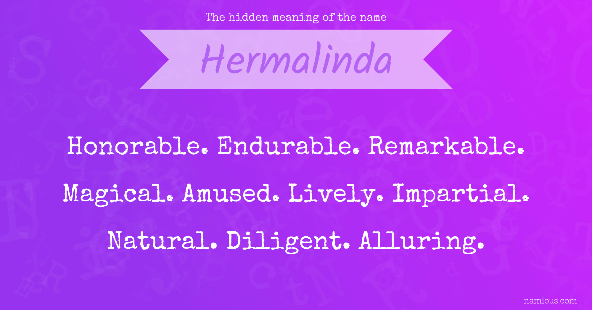 The hidden meaning of the name Hermalinda