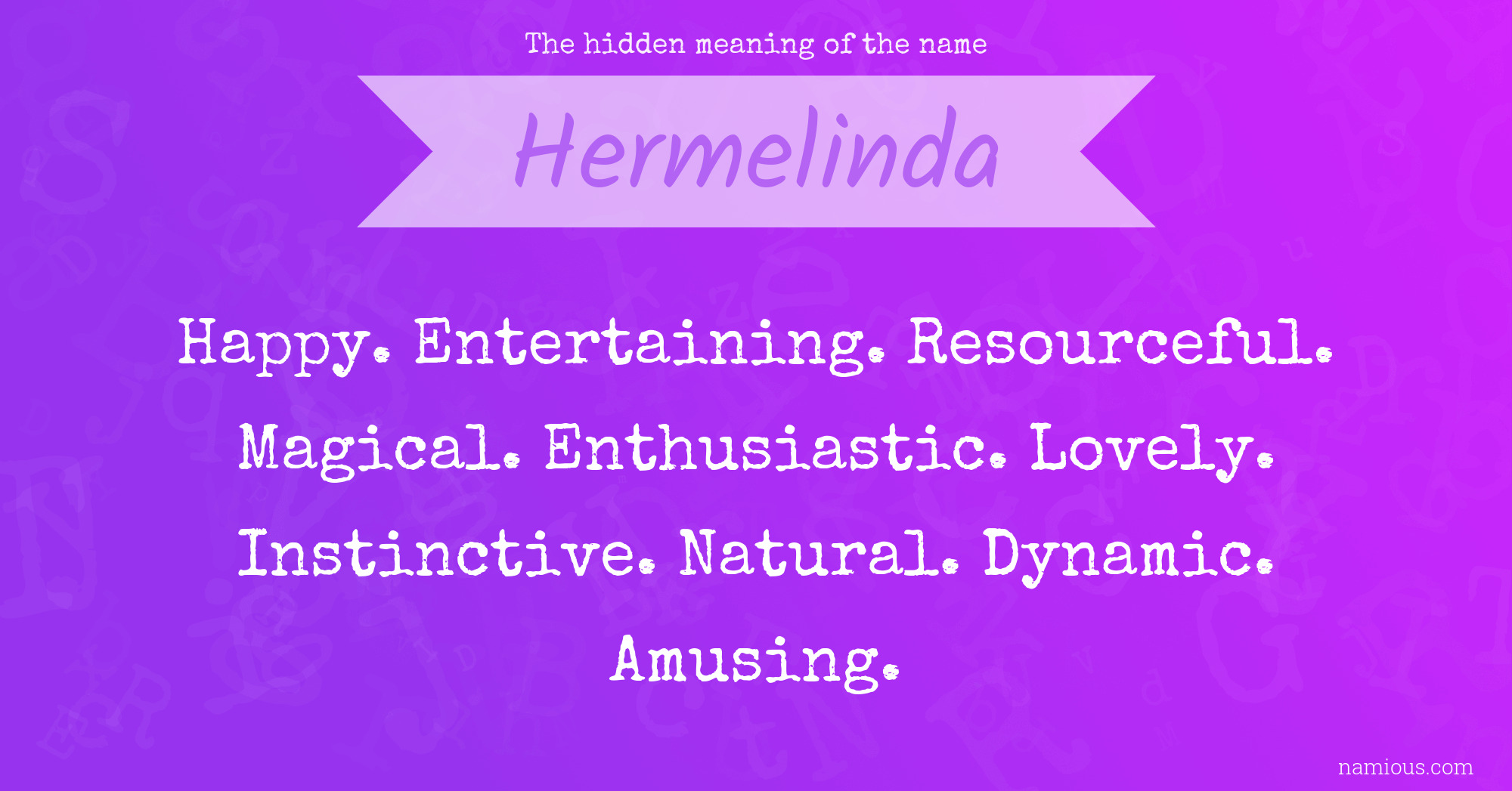 The hidden meaning of the name Hermelinda