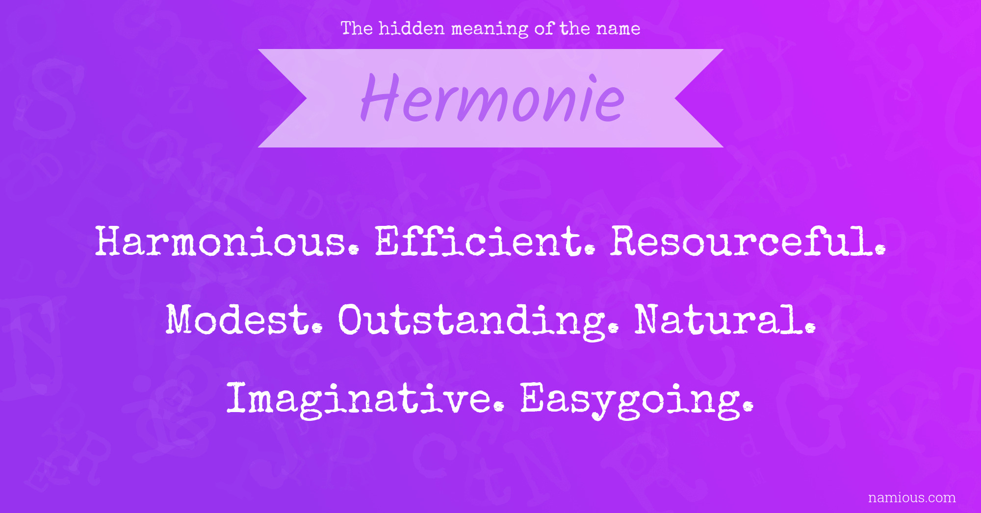 The hidden meaning of the name Hermonie