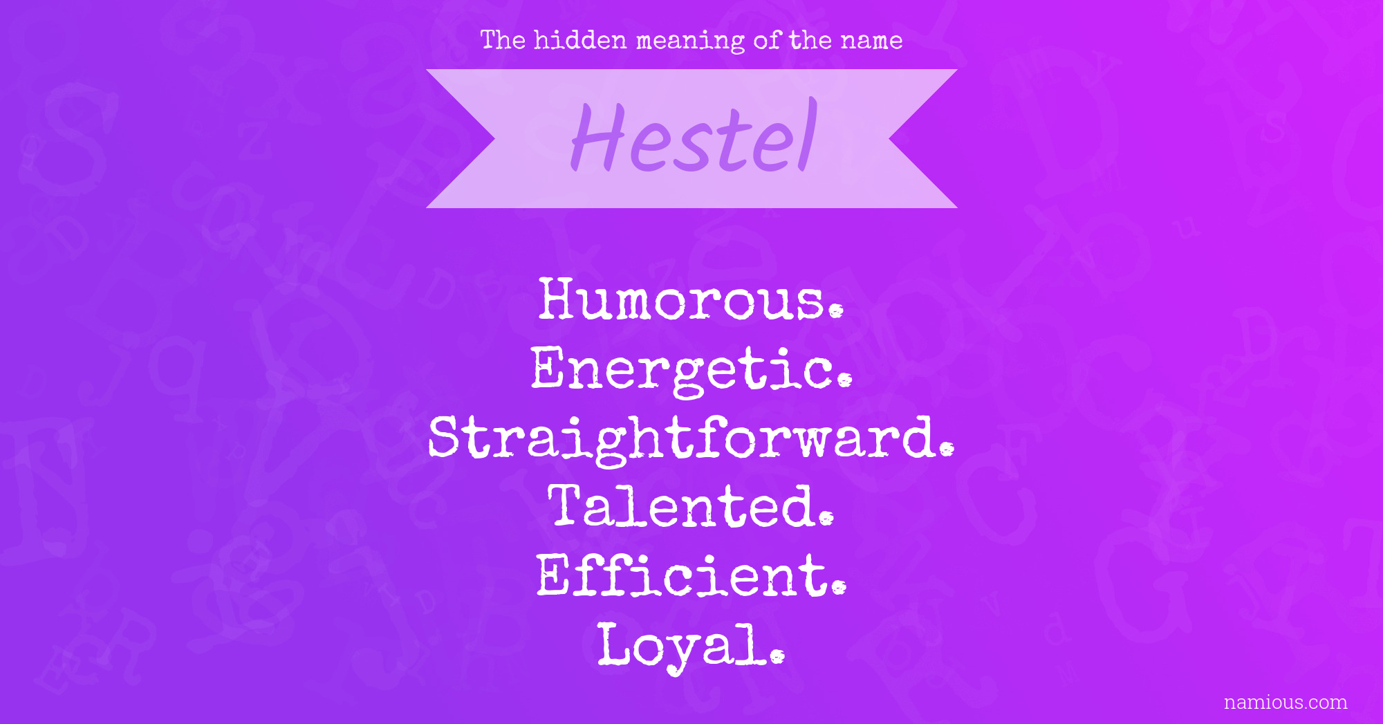 The hidden meaning of the name Hestel